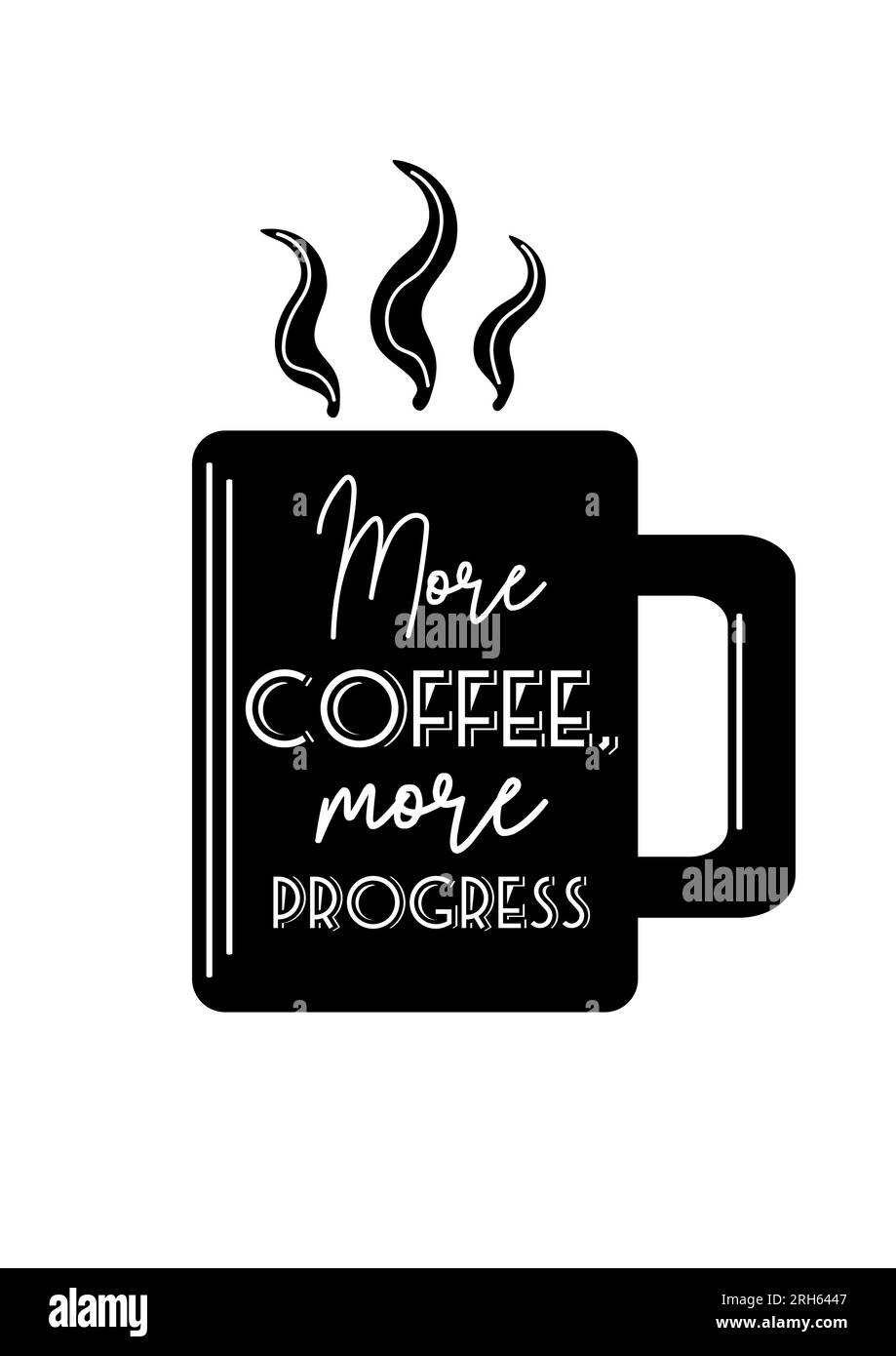 Plus de café, plus de progrès. Mugs silhouette avec boisson chaude. lettrage vintage. Pour les cafés, boutiques, menus, affiches cartes postales bannières Illustration de Vecteur