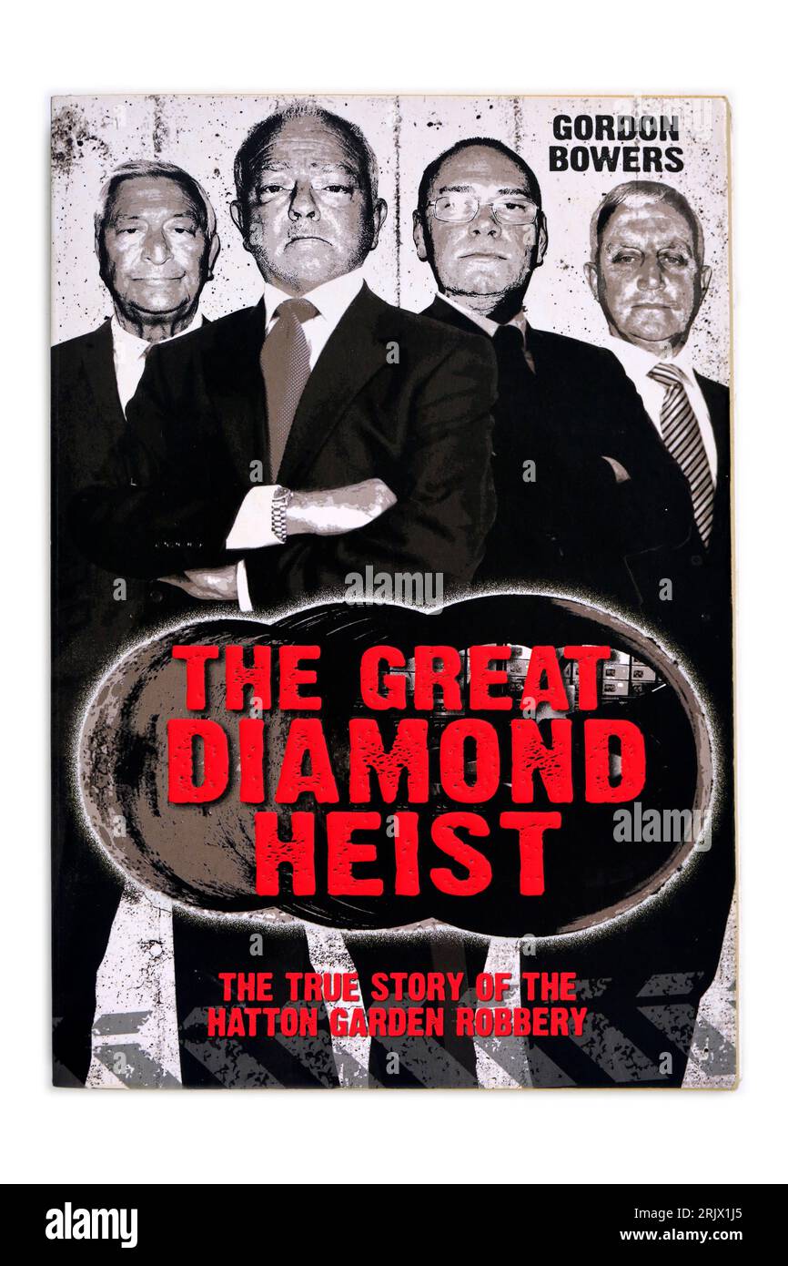 The Great Diamond Heist - par Gordon Bowers. Couverture de livre. Configuration du studio. La vraie histoire du vol Hatton Garden. Banque D'Images