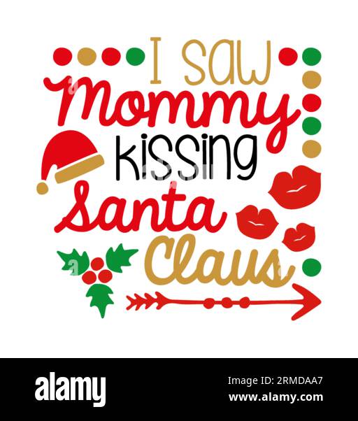 J'ai vu maman embrasser santa claus typographie design t-shirt, t-shirt imprimé, t-shirt design, lettrage t-shirt design, Silhouette t-shirt design, art, noir, Illustration de Vecteur