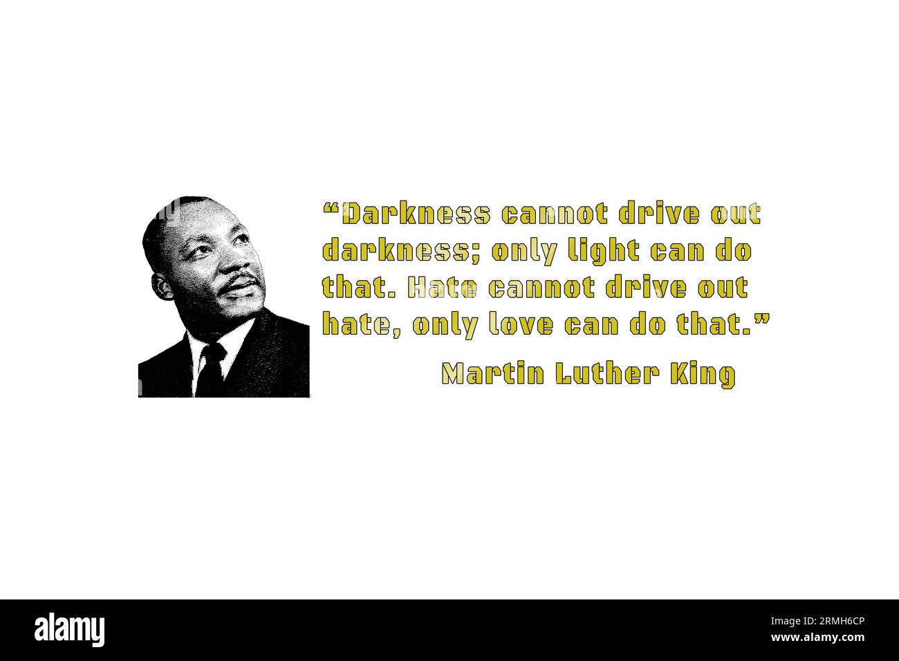 Martin Luther King Jr. Avec un graphisme personnalisé, le prix nobel de la paix, en aucune façon, diffusons les mots de paix : les ténèbres ne peuvent pas sortir des ténèbres... Banque D'Images