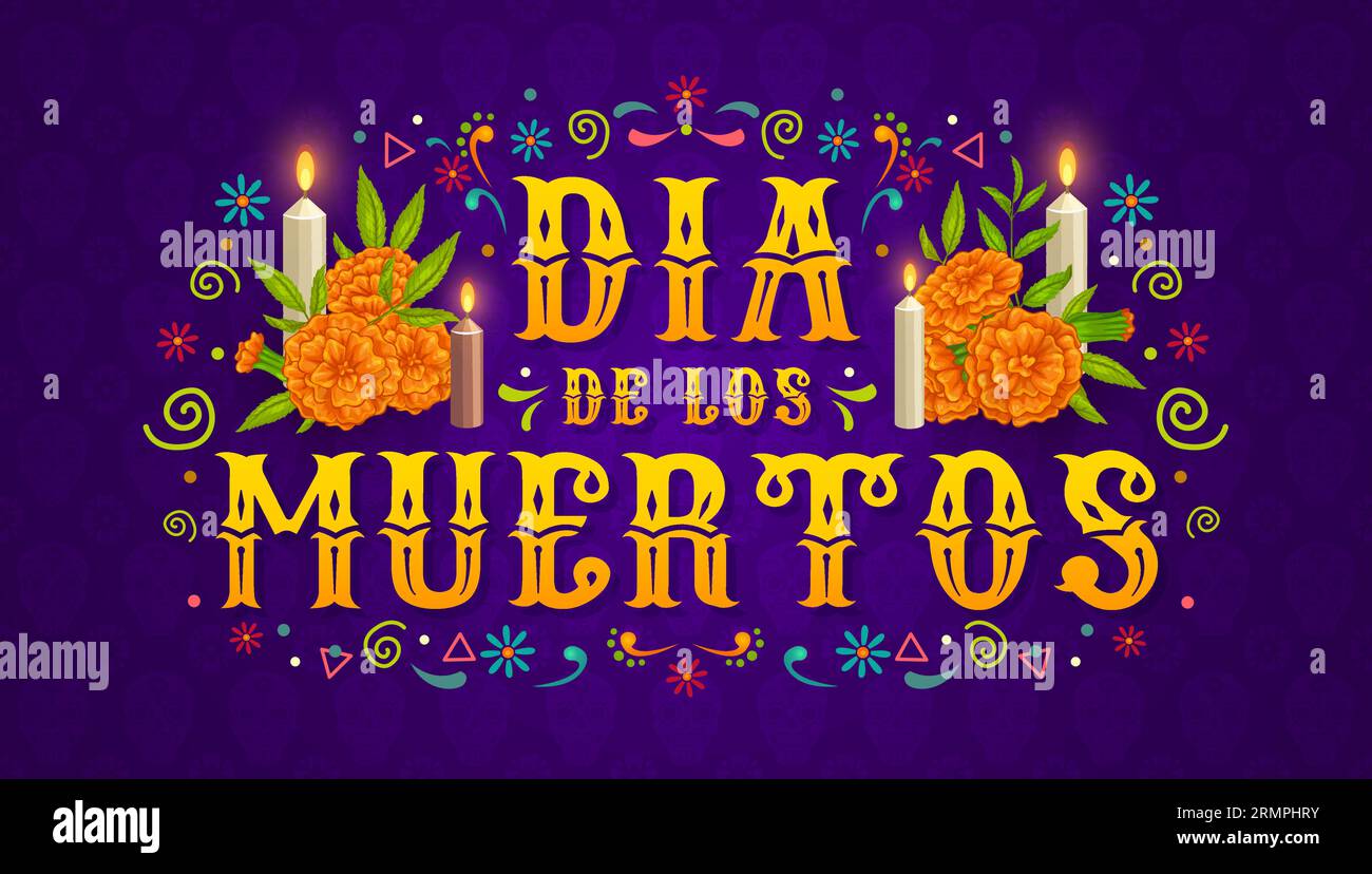 Dia de los Muertos bannière mexicaine de vacances. Fleurs de souci du jour des morts, bougies et typographie. Carnaval Day of the Dead ou festival mexicain vect Illustration de Vecteur