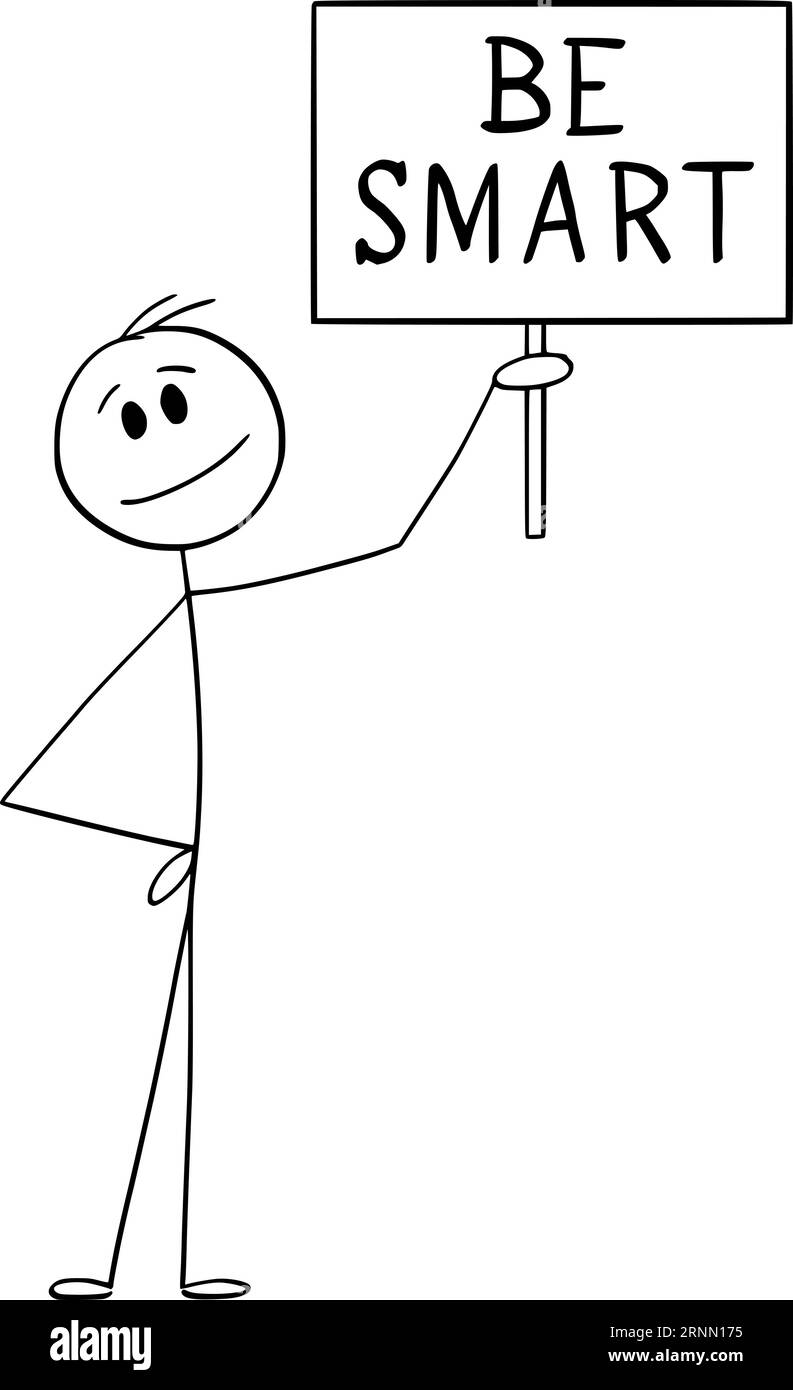 Personne tenant Be Smart Sign, Vector Cartoon Stick Figure Illustration Illustration de Vecteur
