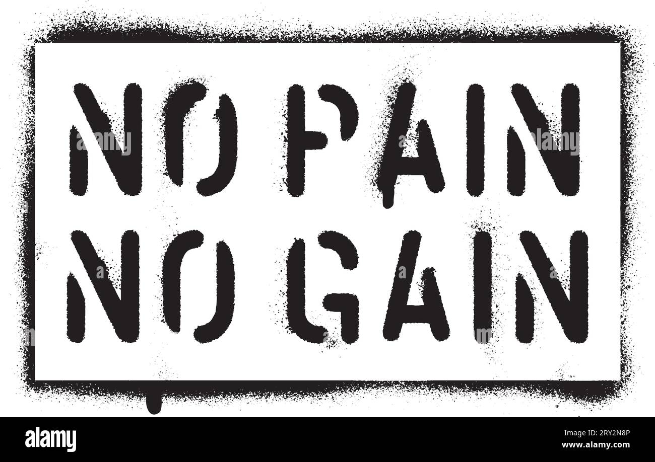 No pain No gain''. Citation de motivation pour le sport et les affaires.  Peinture au pistolet pochoir graffiti. Fond blanc Image Vectorielle Stock -  Alamy