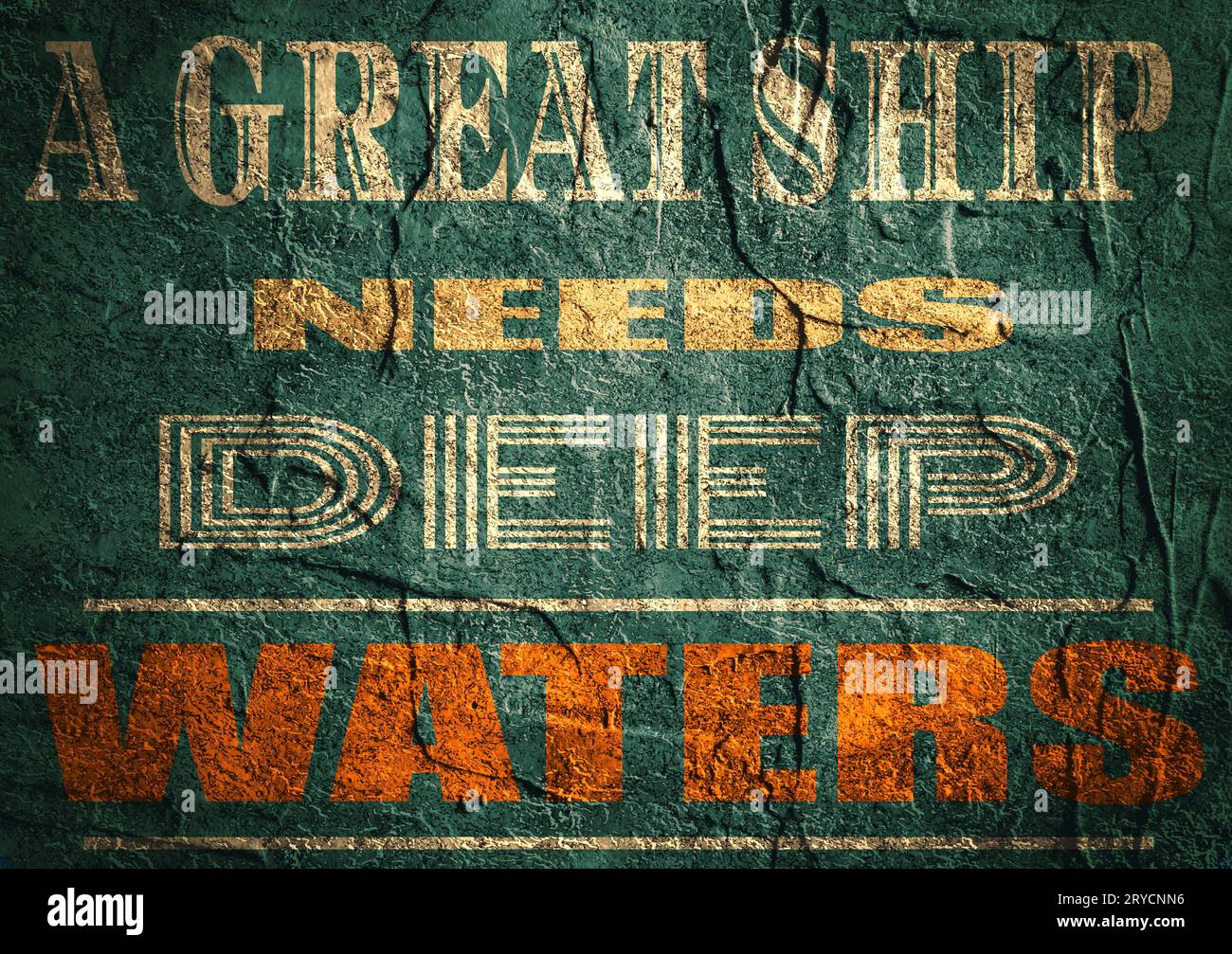 Citation de motivation. Un grand navire a besoin d'eaux profondes. Banque D'Images