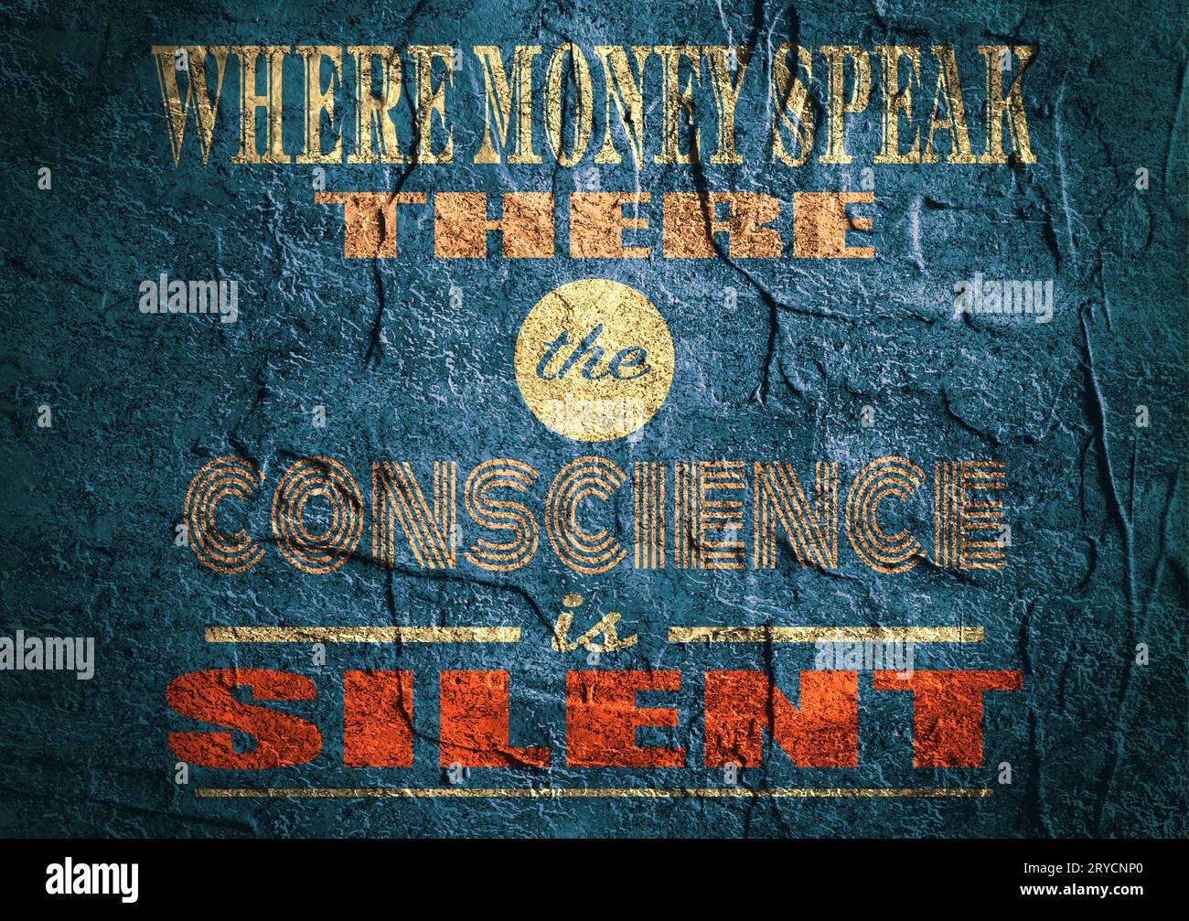 Citation de motivation. Là, l'argent parle la conscience est silencieuse. Banque D'Images