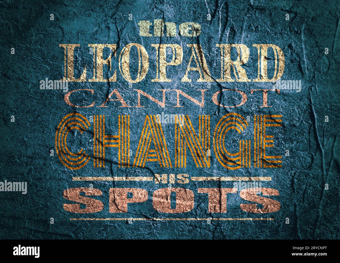 Citation de motivation. Le léopard ne peut pas changer ses taches. Banque D'Images