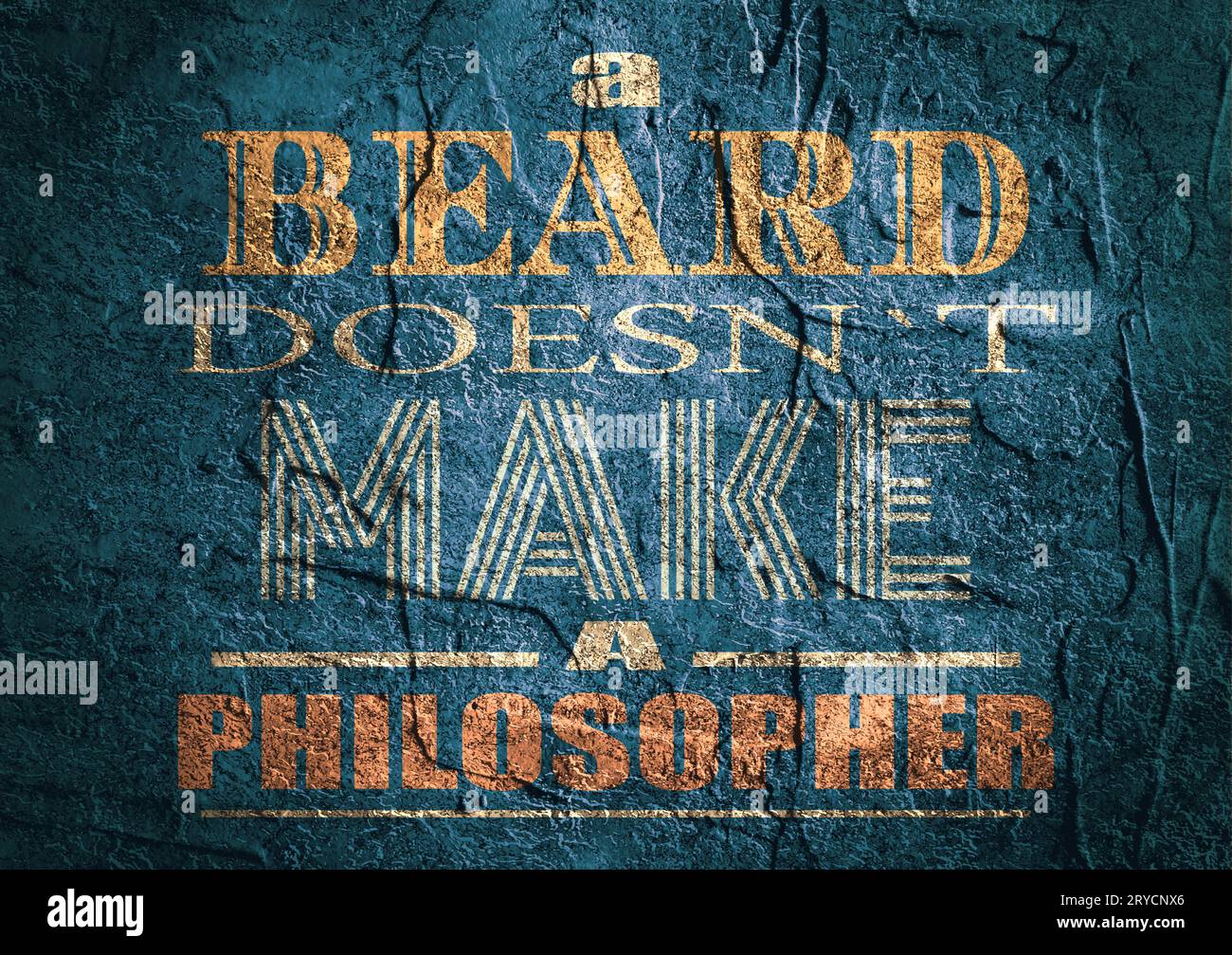 Citation de motivation. La barbe ne fait pas un philosophe. Banque D'Images