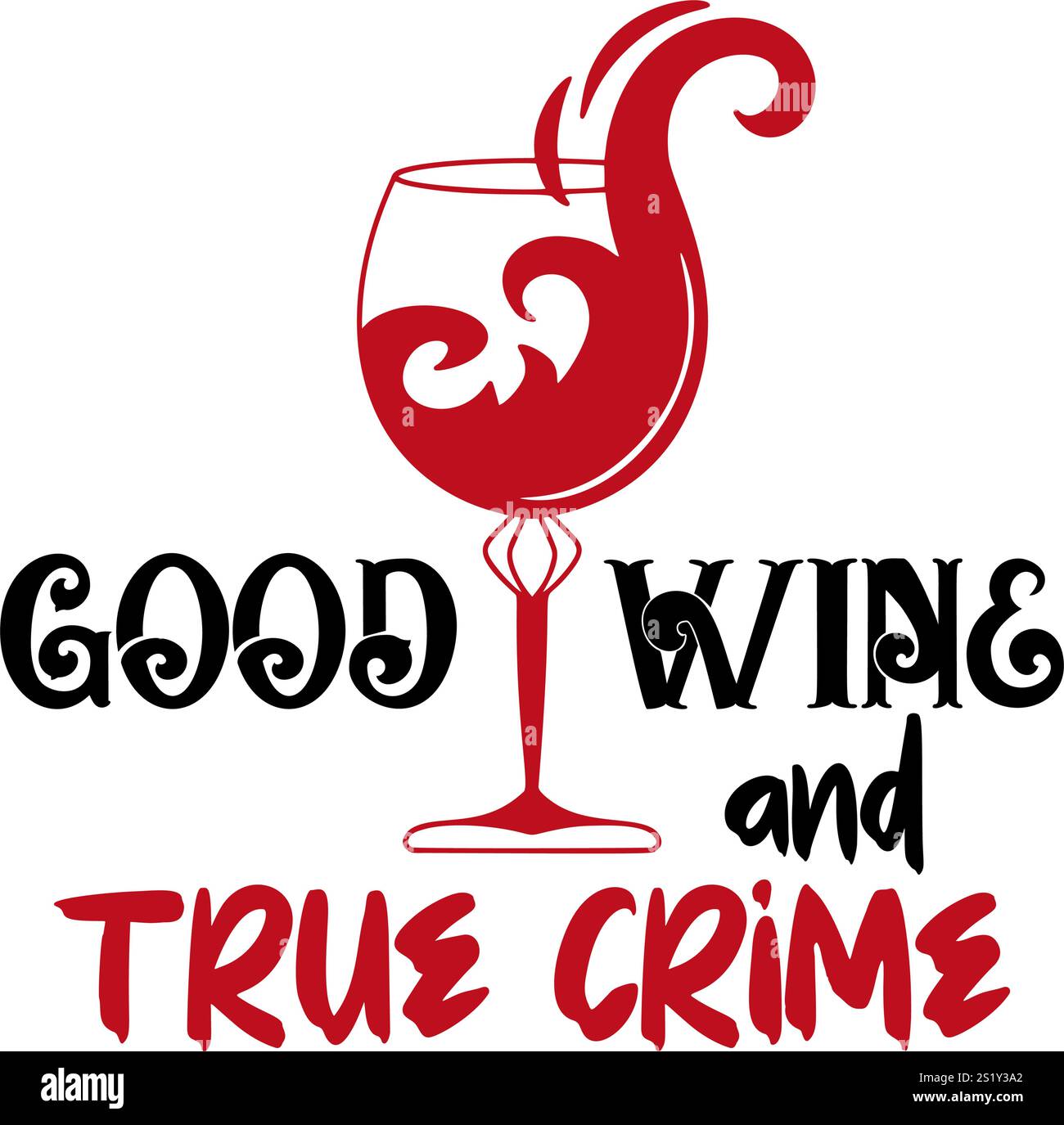 Citation amusante de vrai crime, parfait pour les fans d'humour sombre, conçu comme une image vectorielle propre et nette. Bon vin et citation de crime vrai Illustration de Vecteur