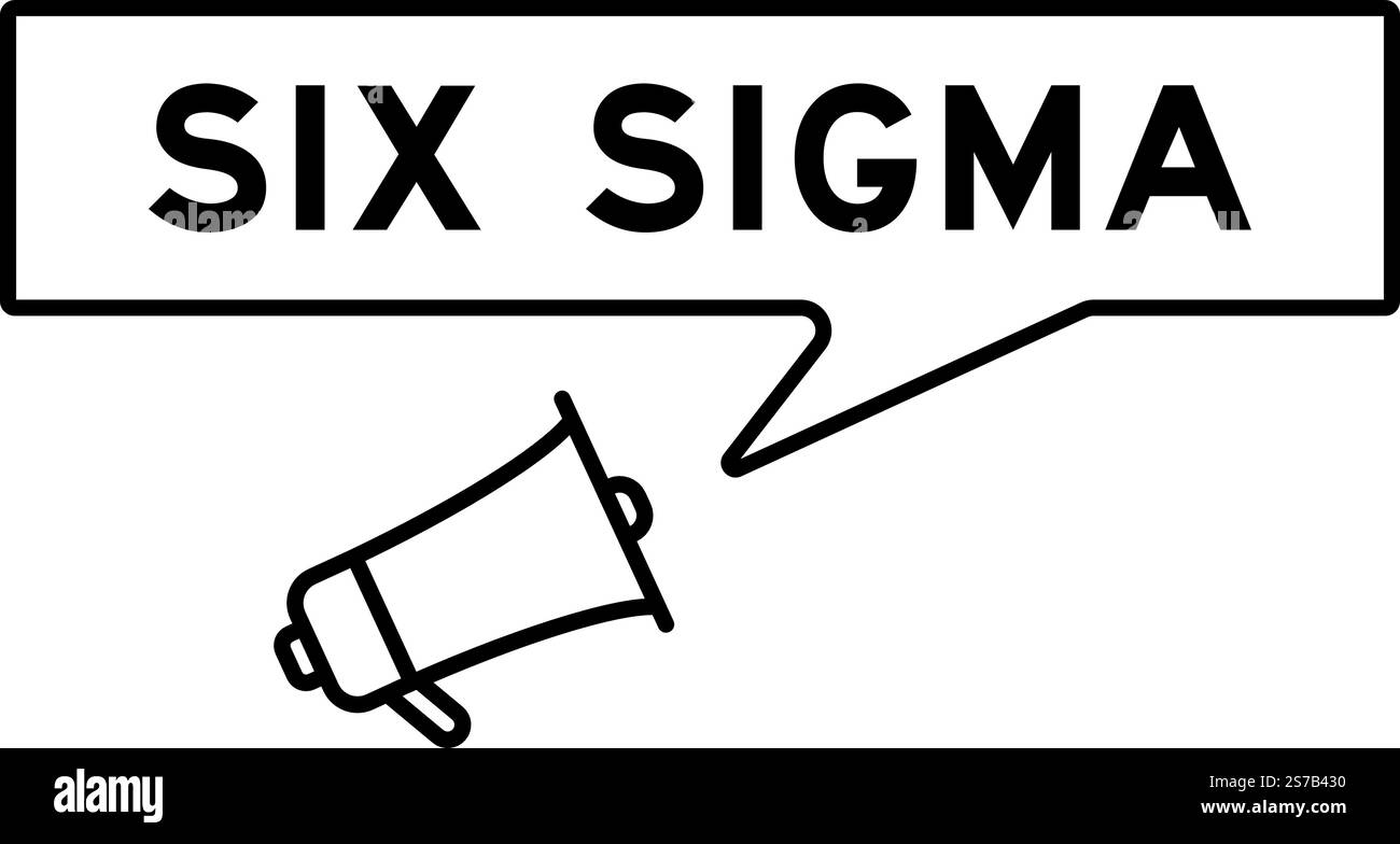 Icône mégaphone avec bulle de parole dans le mot six sigma sur fond blanc Illustration de Vecteur