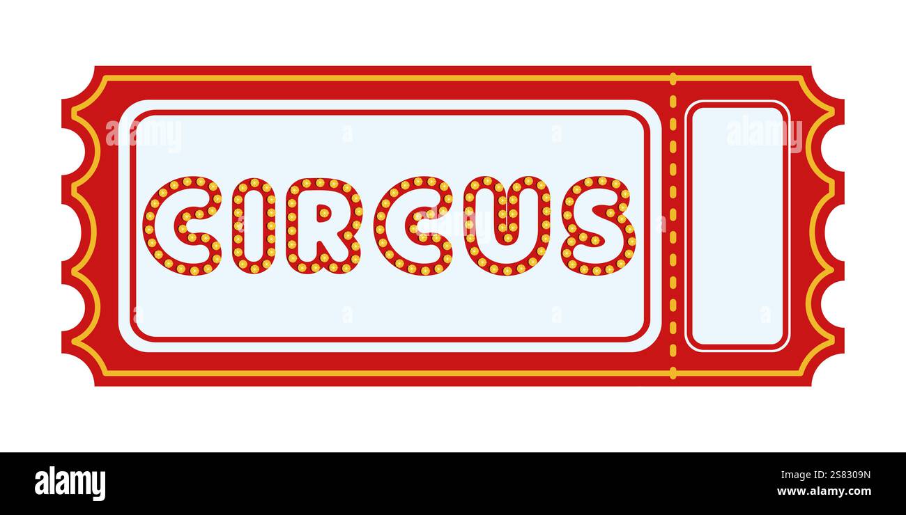 Motif de billet de cirque avec lettres de marquise brillantes sur un cadre rouge et or. Concept de divertissement rétro pour affiche, invitation et bannière. Illustration de Vecteur