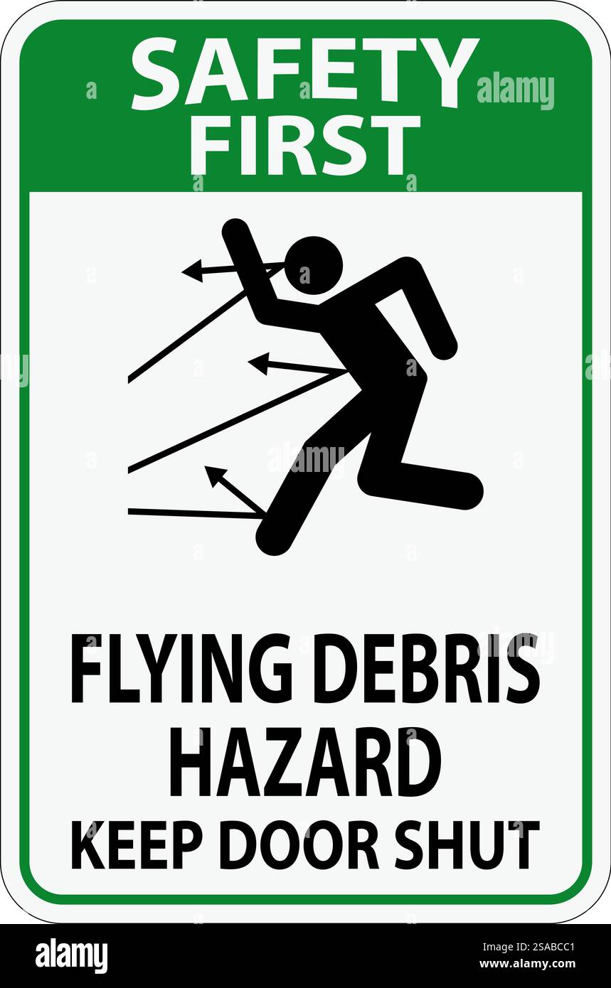 Panneau sécurité d'abord, risque de débris volants, garder la porte fermée Illustration de Vecteur