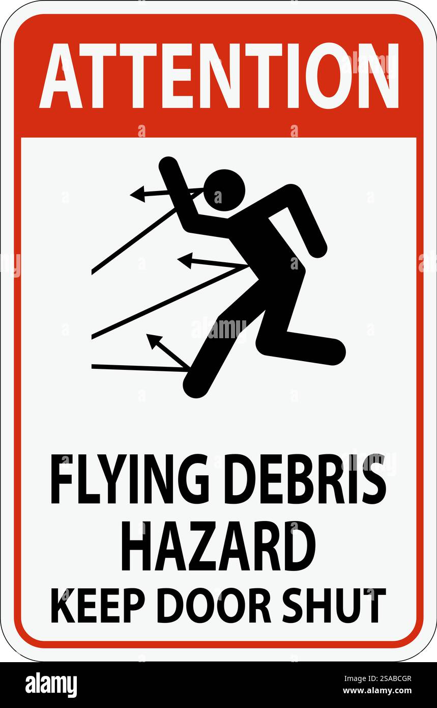 Avertissement, risque de débris volants, garder la porte fermée Illustration de Vecteur