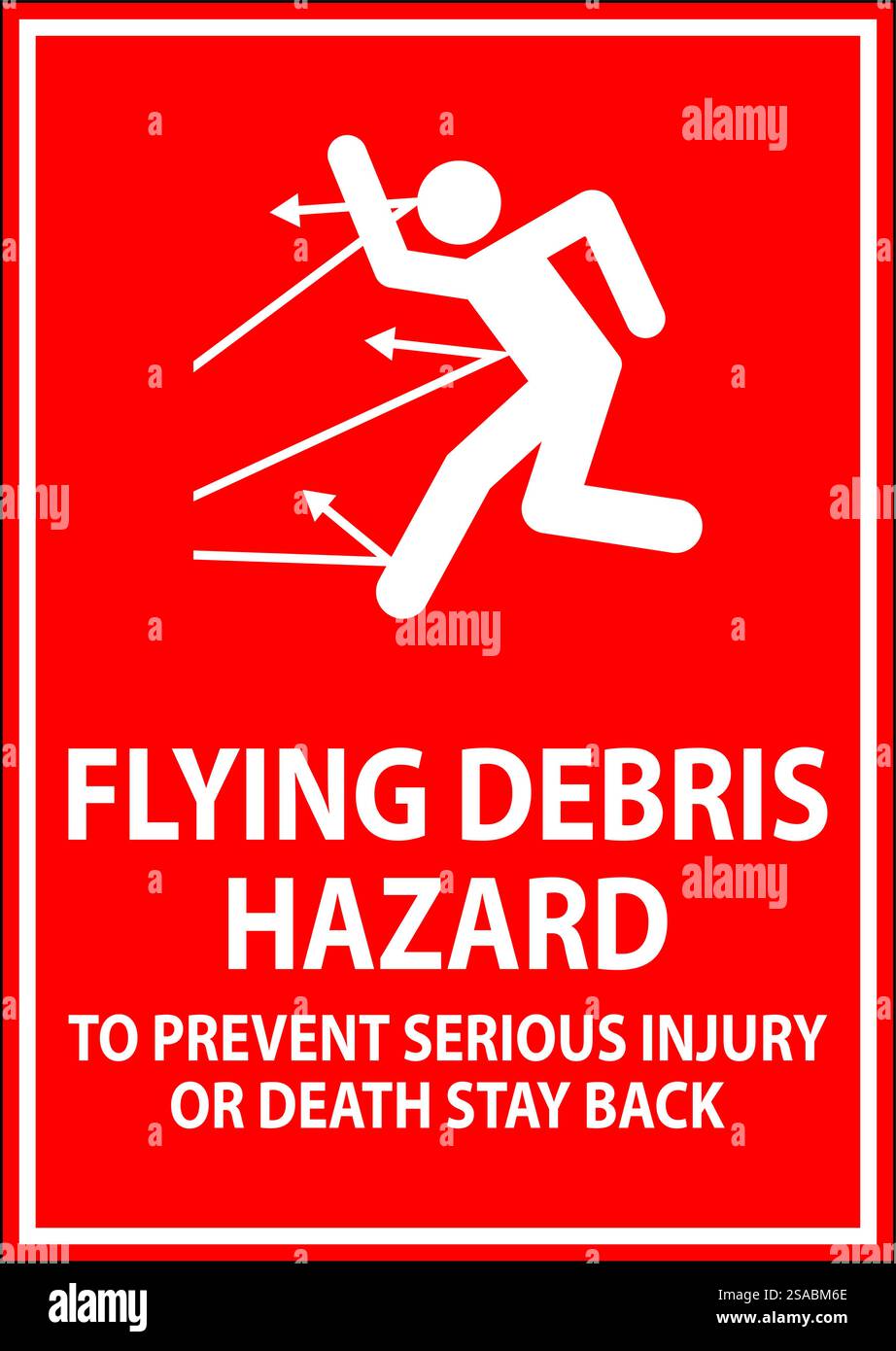 Signe de danger, risque de débris volants - pour éviter des blessures graves ou mortelles, rester en arrière Illustration de Vecteur