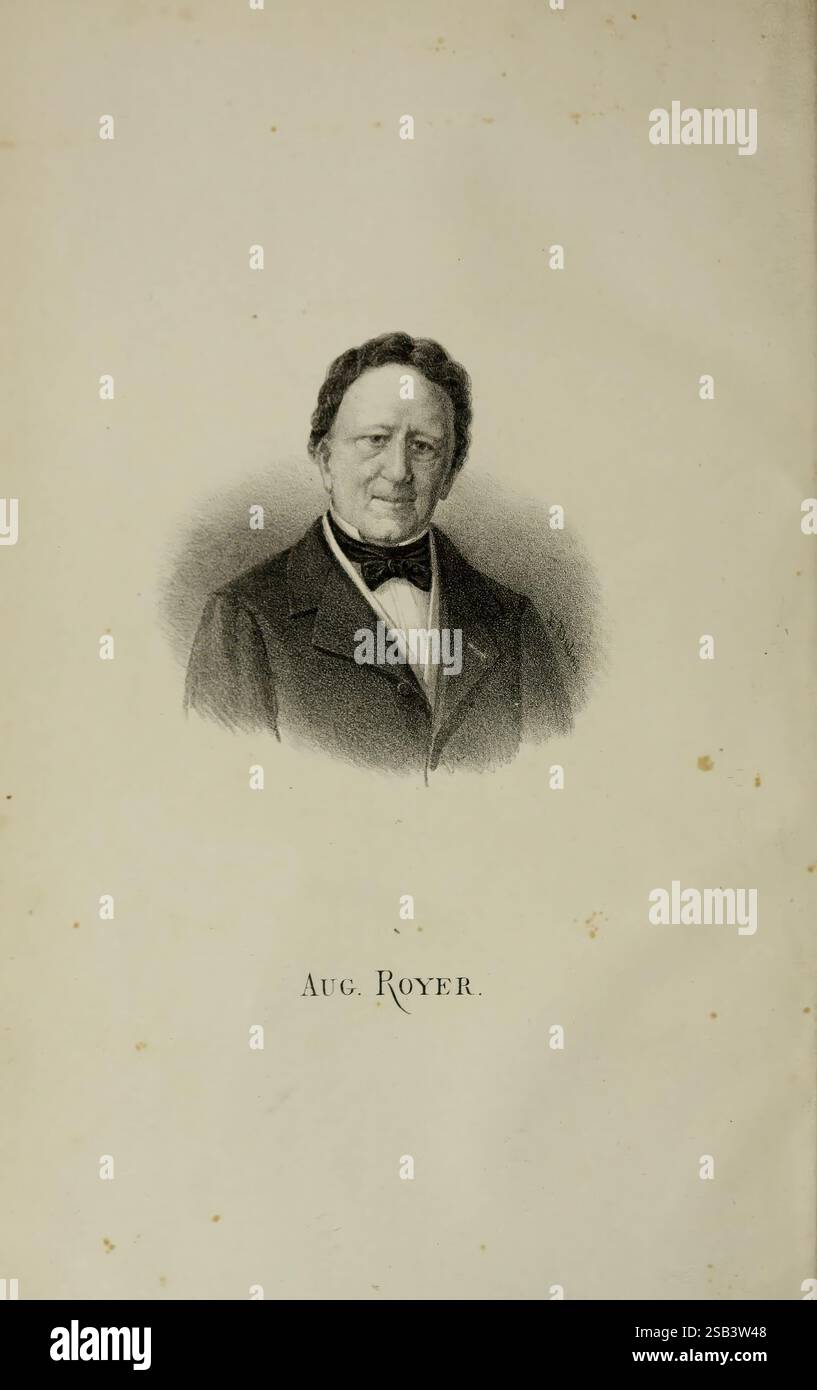 Belgique horticole Liége botanique horticulture périodiques plantes, Un portrait d'un homme distingué avec une expression confiante. Il est habillé dans une tenue formelle, avec un noeud papillon et un manteau bien ajusté, suggérant un comportement poli et respectable. Sous l'image, le nom 'Aug. Royer' est inscrit, indiquant l'identité de l'individu représenté. La composition globale transmet un sentiment de raffinement et d'autorité. Banque D'Images