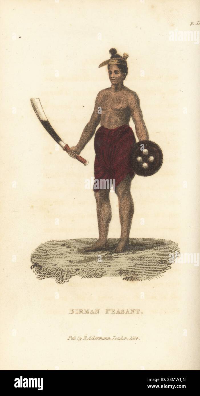 Paysan birman en coiffe et pagne paso, armé de sabre et bouclier rond. Birman paysan. D'après une illustration de Singey Bay pour an Account of an Embassy to the Kingdom of Ava de Michael Symes, 1800. Gravure en pointillés sur cuivre de Frederic Shoberl, The World in miniature : Tibet, R. Ackermann, Londres, 1824. Banque D'Images