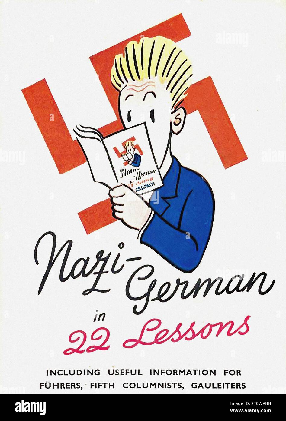 Propagande britannique, époque de la Seconde Guerre mondiale - “nazi-allemand en 22 leçons” “nazi-allemand en 22 leçons, y compris des informations utiles pour Führers, Cinquième chroniqueurs, Gauleiters” Ceci est une affiche de propagande britannique de la Seconde Guerre mondiale. C’est une image de style dessin animé d’un homme aux cheveux blonds lisant un livre intitulé « Nazi-Allemand en 22 leçons ». Le texte sur l'affiche indique «nazi-allemand en 22 leçons, y compris des informations utiles pour Führers, cinquièmes chroniqueurs, Gauleiters». L'arrière-plan est blanc avec du texte rouge et noir. Banque D'Images