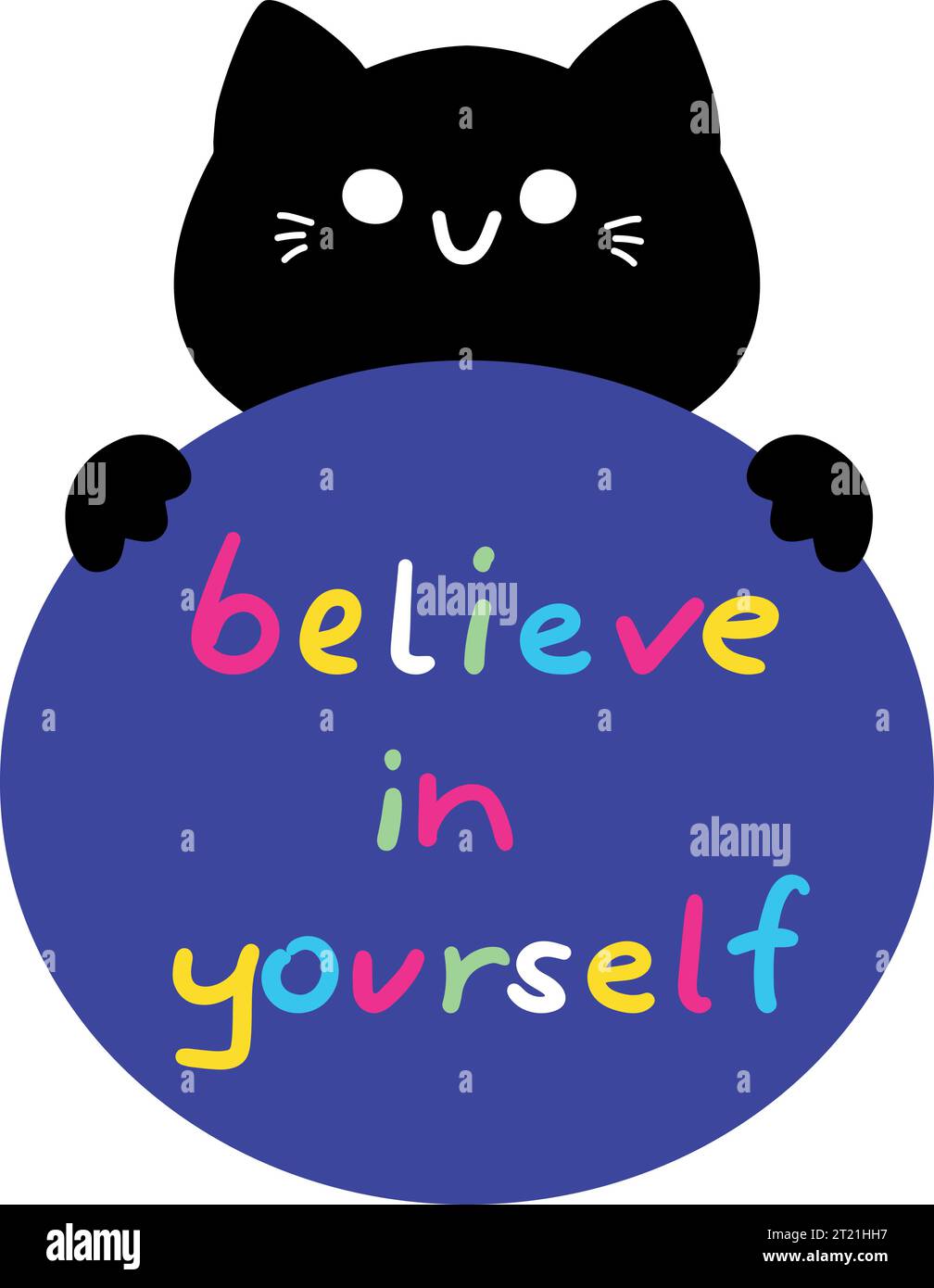 Chat noir de dessin animé tenant un cercle avec une phrase de motivation croire en vous-même. Isolé sur fond blanc. Illustration vectorielle Illustration de Vecteur