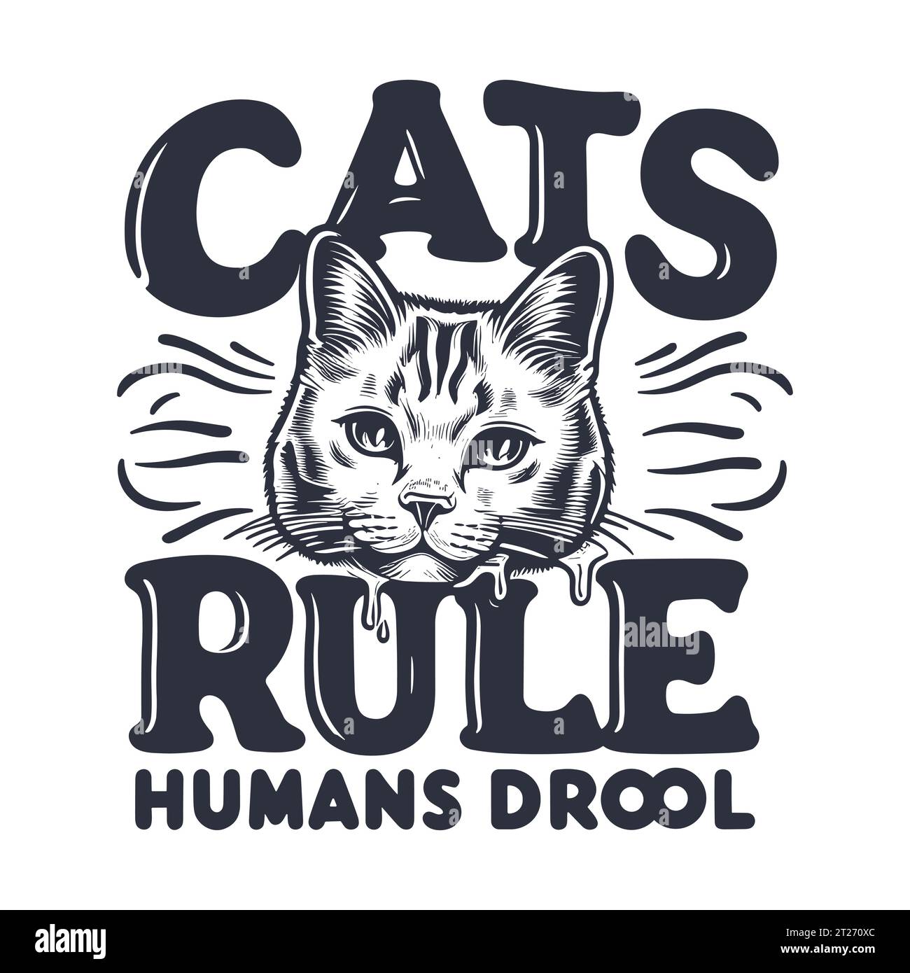 Chats règle humains Drool T-shirt vecteur de conception Illustration de Vecteur