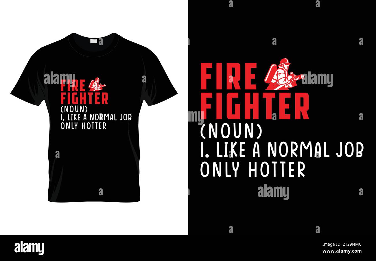 Nom de pompier comme un travail normal seulement plus chaud Funny Firefighter T-shirt Illustration de Vecteur