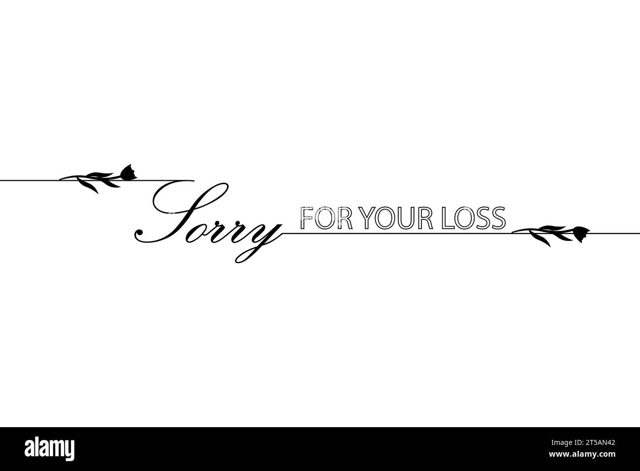 Désolé pour votre perte. Condoléances avec des fleurs noires de deuil. Modèle pour la conception sur fond blanc vierge. Illustration de Vecteur
