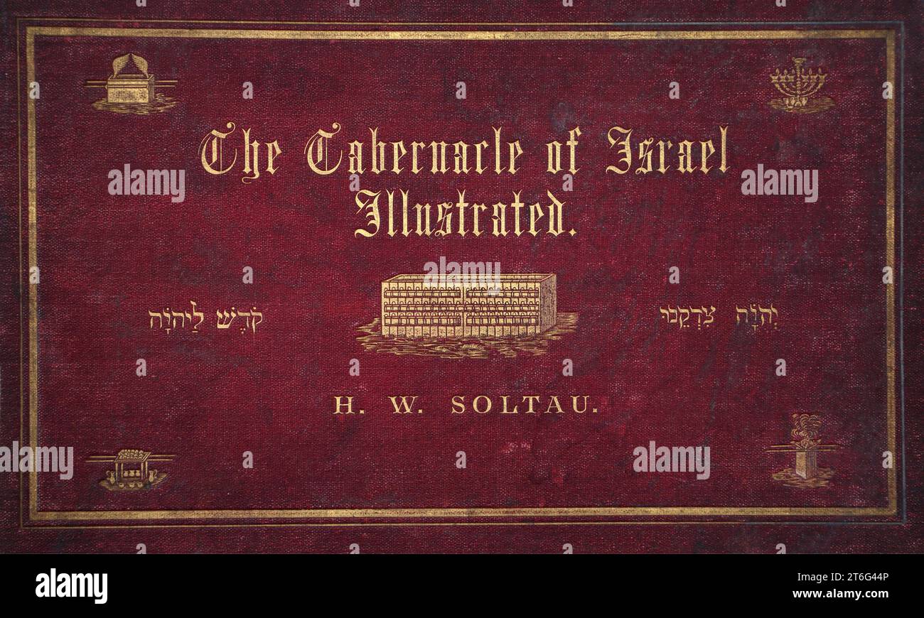 Couverture avant du livre le Tabernacle d'Israël illustré par H.W.Soltau Banque D'Images