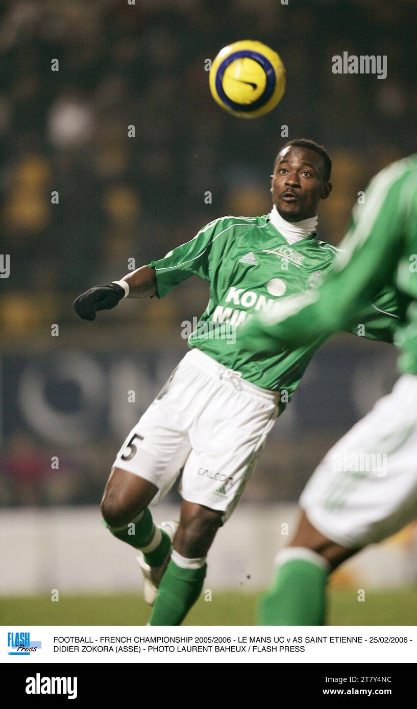 FOOTBALL - CHAMPIONNAT DE FRANCE 2005/2006 - LE MANS UC V AS SAINT ETIENNE - 25/02/2006 - DIDIER ZOKORA (ASSE) - PHOTO LAURENT BAHEUX / FLASH PRESS Banque D'Images