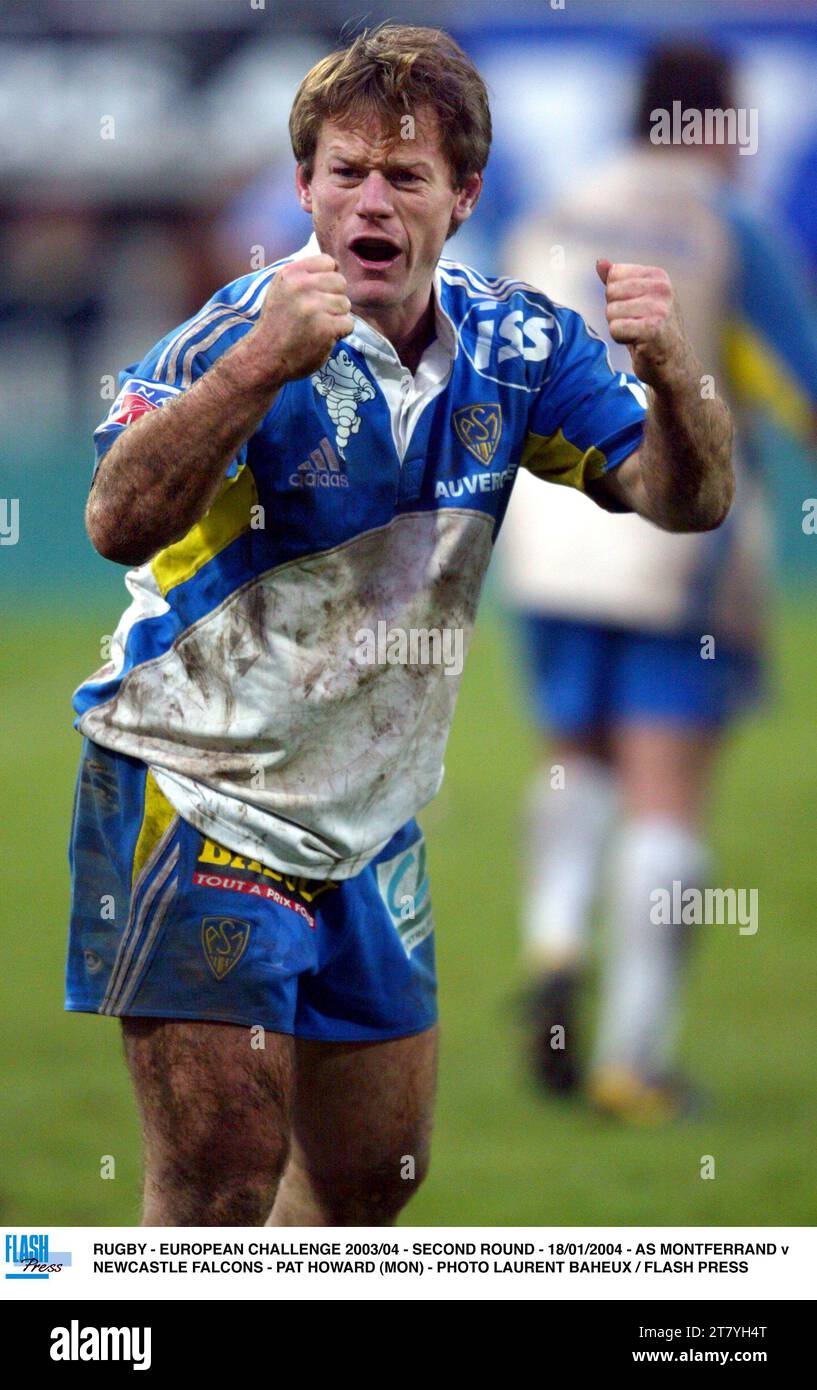 RUGBY - DÉFI EUROPÉEN 2003/04 - 2E TOUR - 18/01/2004 - AS MONTFERRAND V NEWCASTLE FALCONS - PAT HOWARD (MON) - PHOTO LAURENT BAHEUX / FLASH PRESS Banque D'Images