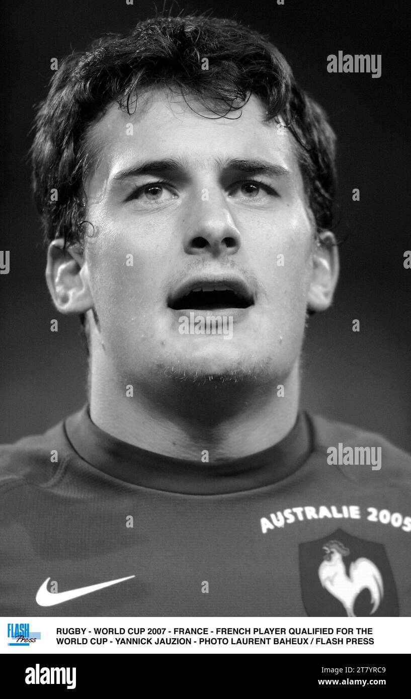 RUGBY - COUPE DU MONDE 2007 - FRANCE - JOUEUR FRANÇAIS QUALIFIÉ POUR LA COUPE DU MONDE - YANNICK JAUZION - PHOTO LAURENT BAHEUX / PRESSE FLASH Banque D'Images