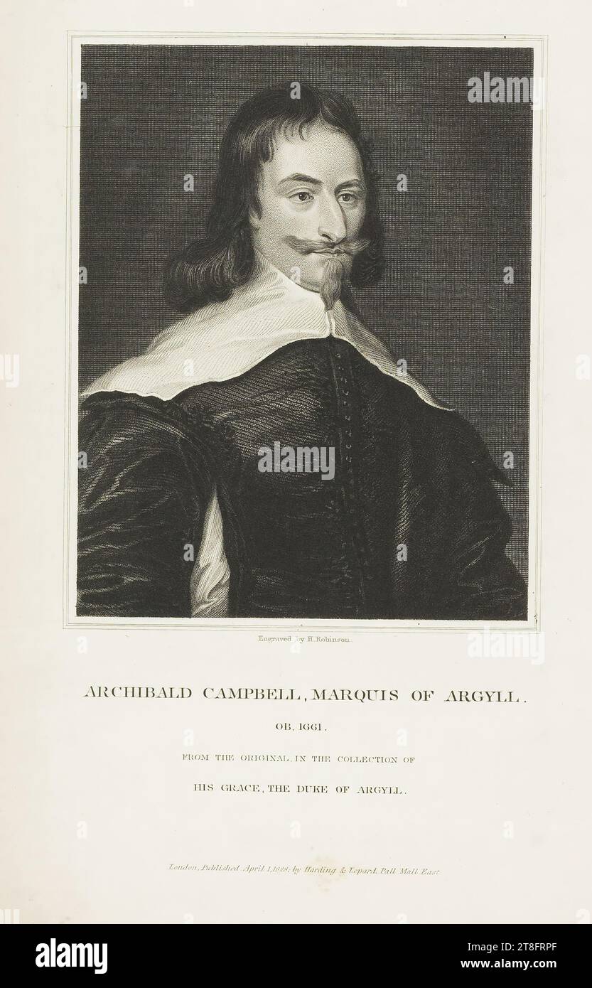 Gravée par H. Robinson. ARCHIBALD CAMPBELL, MARQUIS D'ARGYLL., OB.1661., DE L'ORIGINAL DANS LA COLLECTION DE, SA GRÂCE LE DUC D'ARGYLL. Londres. Publié le 1 avril 1828, par Harding & Lepard, Pall Mall East Banque D'Images