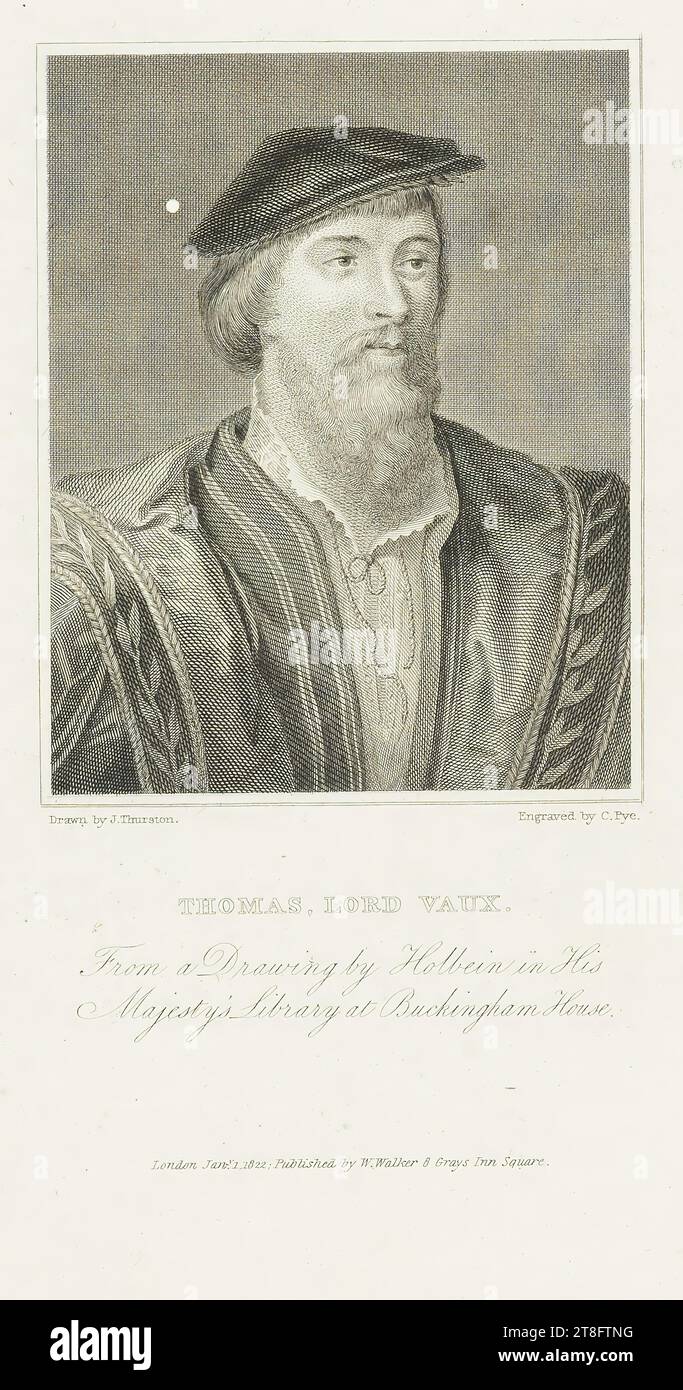 Dessiné par J. Thurston. Gravée par C. Pye. THOMAS, SEIGNEUR VAUX. D'après un dessin de Holbein dans sa bibliothèque de la Majesté à Buckingam House. Londres, janvier 1. 1822 ; publié par W. Walker 8 Grays Inn Square Banque D'Images