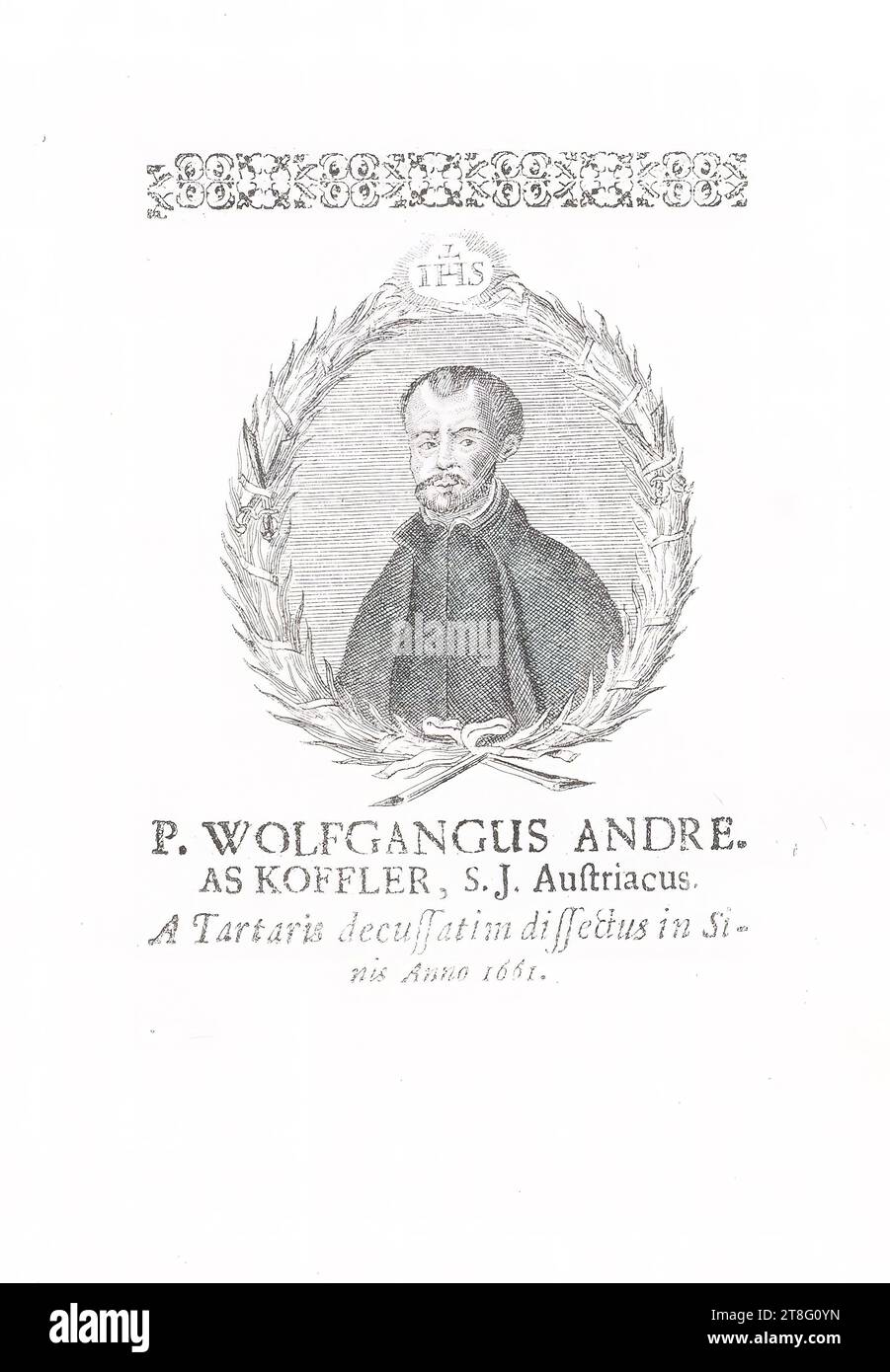 P. WOLFGANGUS ANDRE., DANS LE RÔLE DE KOFFLER, S.J. Austrian, tué par les Tartars à si-, nis en 1661 Banque D'Images