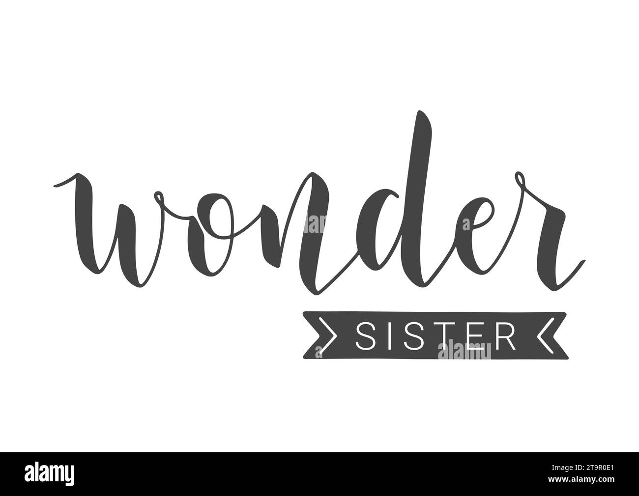 Illustration vectorielle. Lettrage manuscrit de Wonder Sister. Modèle pour bannière, carte, étiquette, carte postale, affiche, autocollant, impression ou produit Web. Illustration de Vecteur