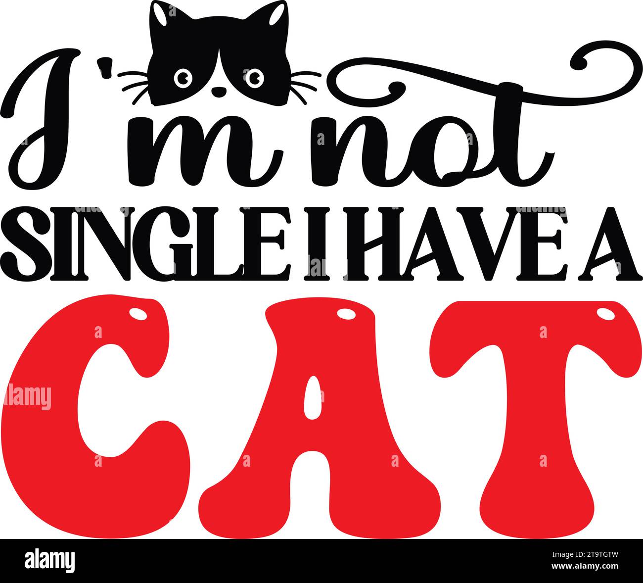 Je ne suis pas célibataire J'ai Un chat Illustration de Vecteur