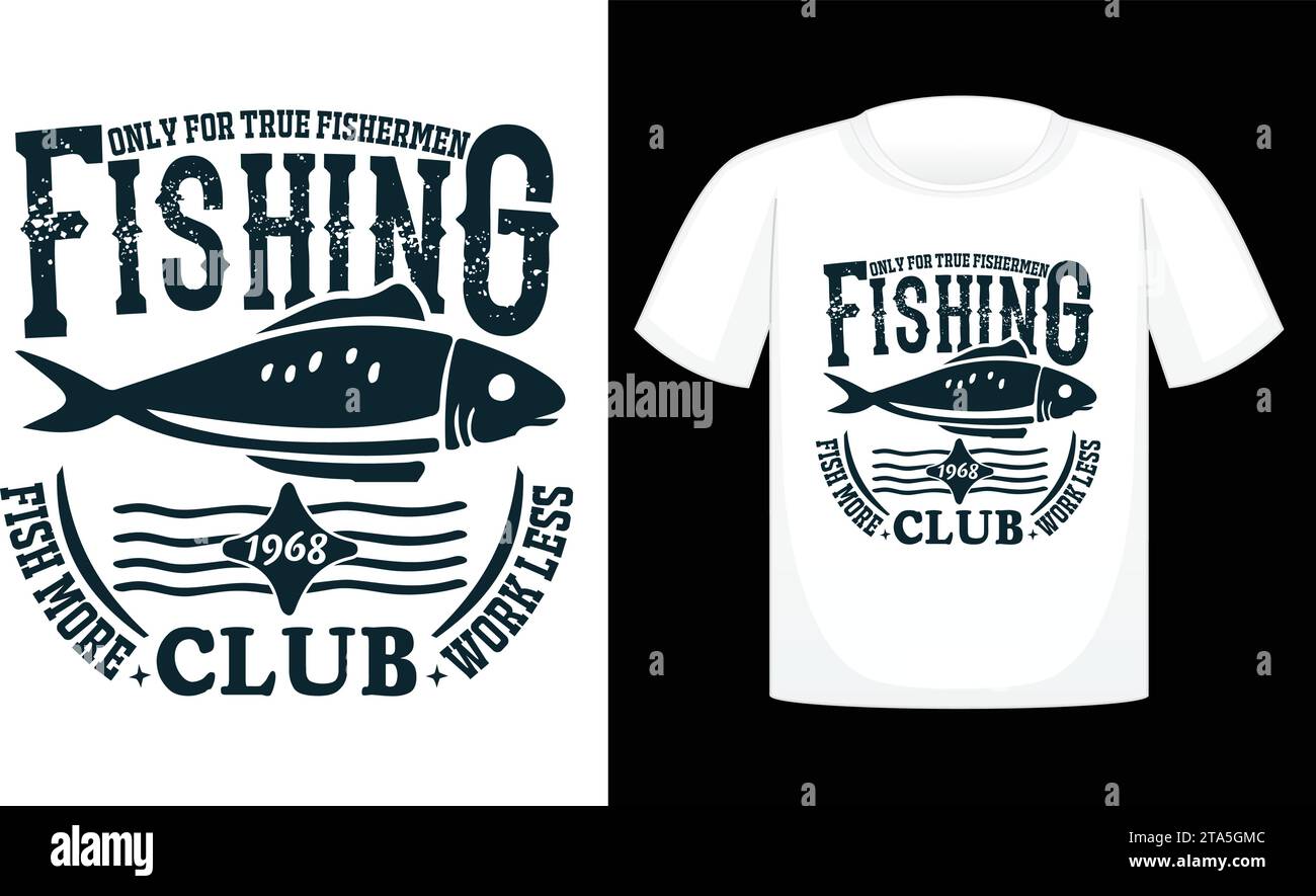 Seulement pour True Fishermen Fishing 1968 Fish More Club travailler moins Illustration de Vecteur