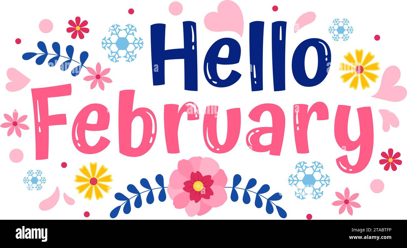 Bonjour février mois Illustration vectorielle avec des fleurs, des coeurs, des feuilles et du lettrage mignon pour fond de décoration dans les modèles de dessin animé plat Illustration de Vecteur