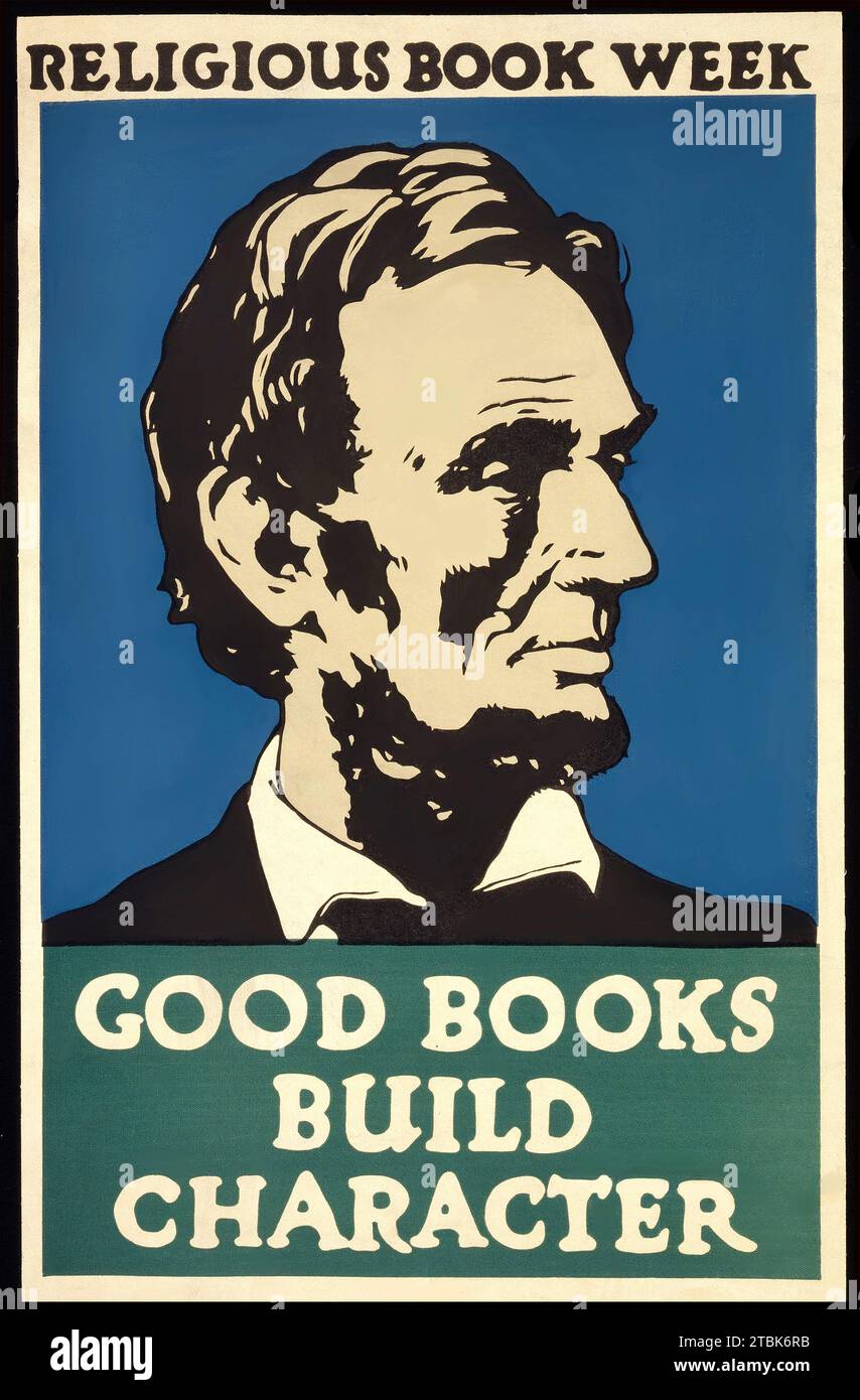 'Semaine du livre religieux. Les bons livres construisent du caractère. Affiche montrant le portrait d'Abraham Lincoln. Art de Charles Buckles Falls, 1874-1960.' Banque D'Images