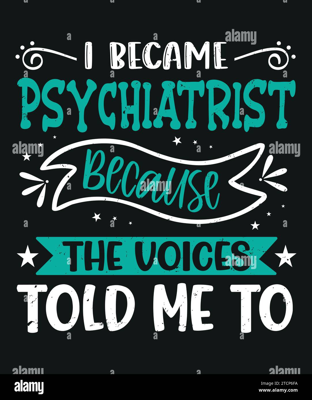 Je suis devenu psychiatre parce que les voix me disaient de concevoir des t-shirts Illustration de Vecteur
