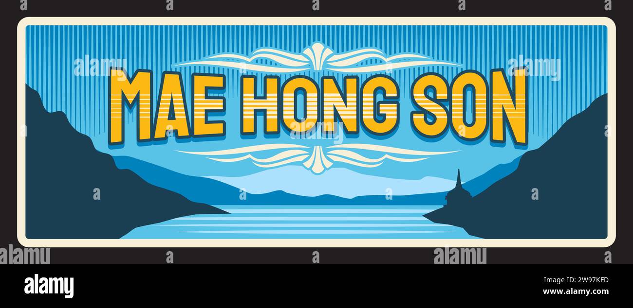 Province et ville de Mae Hong son Thaïlande. Plaque de voyage vecteur, signe vintage, design de carte postale rétro. Destination de voyage avec montagnes et lac, ciel bleu et collines, plaque de paysage ancienne Illustration de Vecteur
