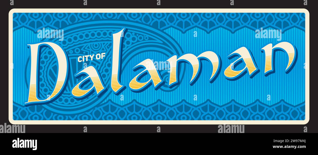 Autocollant et plaque de voyage de ville turque Dalaman, signe d'étain vecteur et étiquette de bagage. Autocollant ou plaque de voyage touristique et de voyage en Turquie avec emblème de la ville turque. Municipalité et district de la province de Mugla Illustration de Vecteur