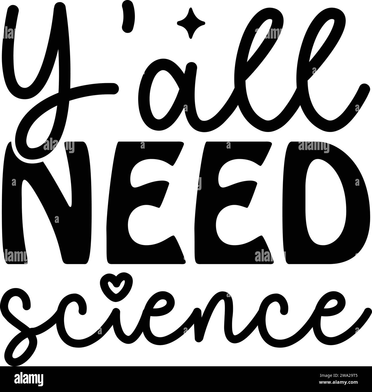 Y'all Need Science, des conceptions uniques de T-shirts Illustration de Vecteur