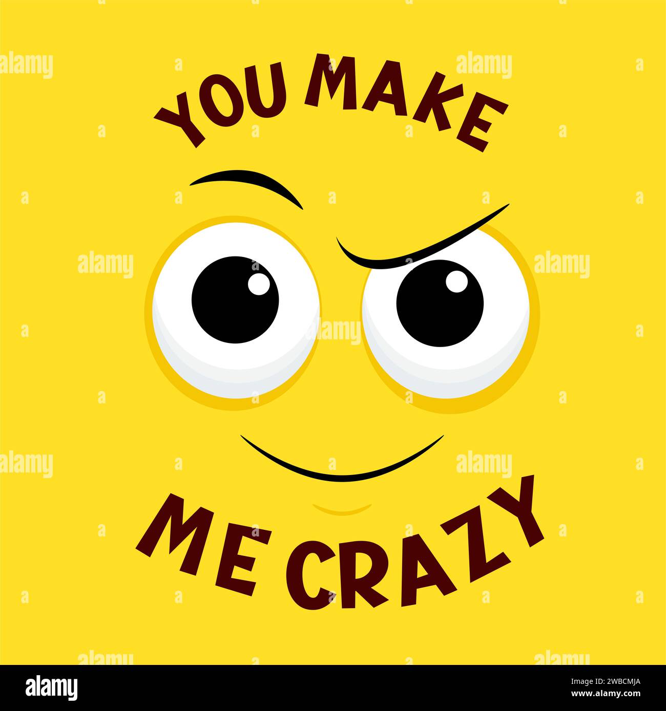Emoji drôle. Émoticône visage fou sur fond jaune. Inscription vous me rendre fou. Peut être utilisé avec un t-shirt, des autocollants, un motif de carte. Illustrateur vectoriel Banque D'Images