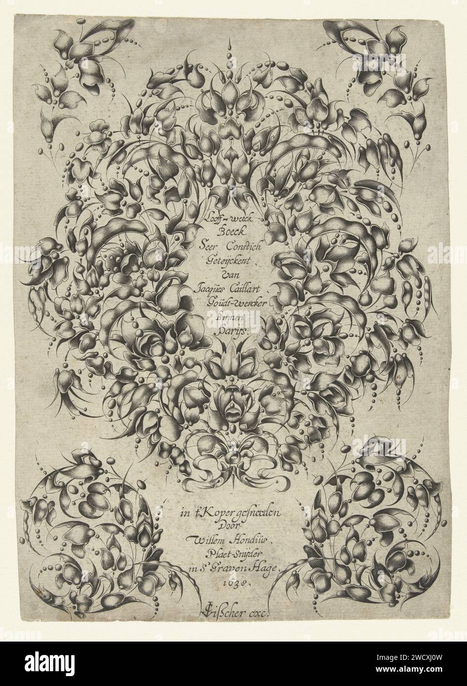 Page de titre : Looff-Werck Boeck Seer Constich Geteijckent, Willem Hondius, d'après Jacques Caillard, 1638 imprimer le texte est au milieu d'une couronne de fleurs et de feuilles stylisées, avec quatre petits motifs similaires dans les coins. De la série de 6 feuilles avec copies opposées à la série originale de 1627. Deuxième édition. Imprimeur : The Hagueafter design by : Parispublisher : Amsterdam gravure sur papier Banque D'Images