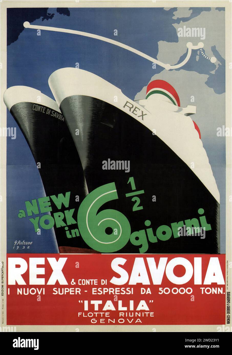 'REX SAVOIA' 'A NEW YORK IN 6 ½ GIORNI' 'NUOVI SUPER - ESPRESSI DA 50,000 TONN.' 'ITALIA' 'FLOTTE RIUNITE GENOVA' 'PATRONE 1932' 'REX SAVOIA' 'A NEW YORK EN 6 ½ JOURSS' 'NEW SUPER - EXPRESS DE 50 000 TONNES.' 'ITALIE' 'FLOTTE JOINTE GENOAs' 'Patrone 1932' affiche de 1932 pour les navires Rex et Conte di Savoia de l'Italian Line, promettant une traversée transatlantique vers New York en 6 jours et demi. Le style est audacieux et moderniste, mettant l'accent sur la taille et la vitesse des navires.     Banque D'Images