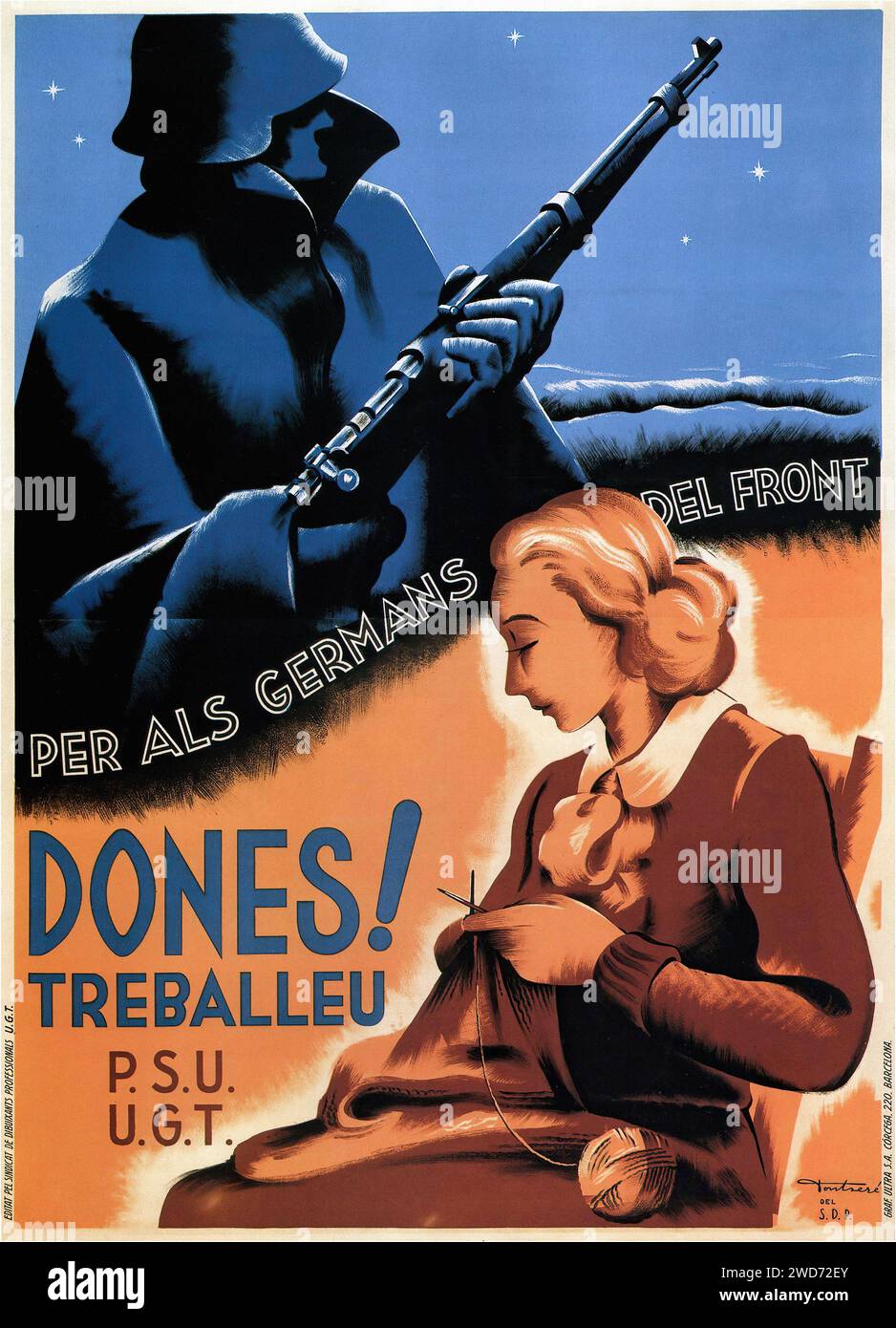 'DONES! TREBALLEU PER ALS GERMANS DEL FRONT P.S.U. U.G.T.' 'WOMEN! Travail pour vos frères au front P.S.U. U.G.T.' l'image montre une affiche de propagande de guerre civile espagnole vintage encourageant les femmes à soutenir l'effort de guerre en travaillant. Il présente une figure féminine au premier plan, tricotant, avec un soldat ombragé en arrière-plan, représentant les «frères au front». L'affiche utilise des nuances de bleu et d'orange pour créer un contraste frappant, typique du style d'art de propagande des années 1930, visant à motiver et à engager la population civile. - Guerre civile espagnole (Guerra civil Española) Prop Banque D'Images