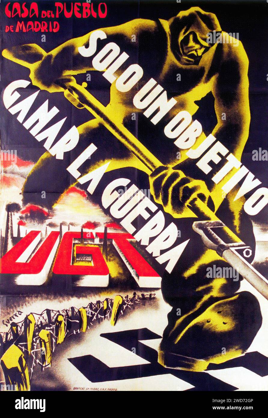 « Just One Goal - Win the war (UGT) 1937 » cette affiche UGT de la guerre civile espagnole met un accent singulier : la victoire dans la guerre. Il utilise l'image d'un travailleur déterminé pour symboliser l'effort unifié et la résolution militante requis. Mots-clés : - Spanish civil War (Guerra civil Española) Propaganda Poster Banque D'Images