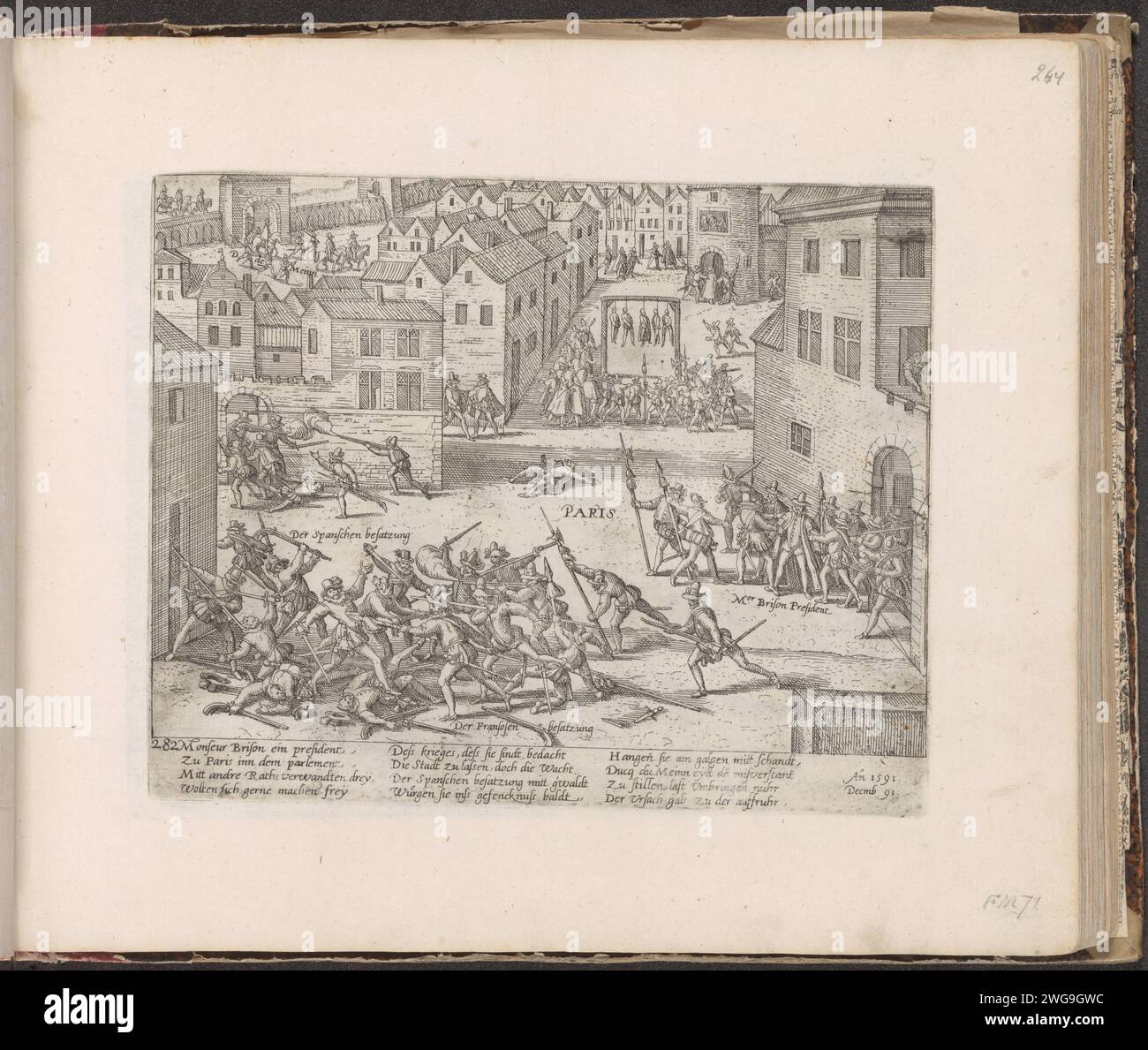 Trahison et punition de Brisson à Paris, 1591, 1591 - 1593 imprimer trahison et punition de Barnabé Brison, président du Parlement, à Paris, le 19 décembre 1591. Combattant au premier plan au sein de la cité des soldats français et espagnols, Brisson est arrêté à droite et pendu en arrière-plan. Avec légende de 12 lignes en allemand. Nummered en bas à gauche : 282. L'impression fait partie d'un album. Papier de Cologne mordant la mort violente en pendant Paris Banque D'Images