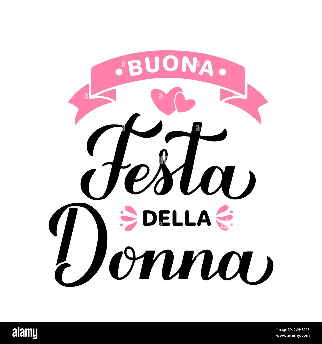 Buona Festa della Donna - bonne journée des femmes en italien. Lettrage à la main calligraphie isolé sur blanc. Affiche typographique de la Journée internationale des femmes. Vecto Illustration de Vecteur