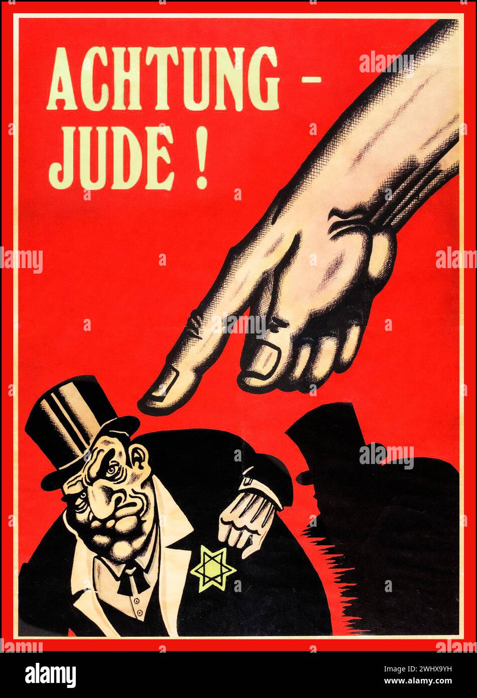 ACHTUNG JUDE / ATTENTION JUIF WW2 années 1940 antisémite anti-juif raciste Allemagne nazie Propaganda Parti nazi affiche du troisième Reich, montre une main puissante pointant vers une caricature stéréotypée juive d'un homme portant un costume d'affaires et un haut-de-forme avec l'étoile de David sur sa poitrine. L'affiche est intitulée : 'ACHTUNG - JUDE!' ('ATTENTION - JUIF!'). Banque D'Images