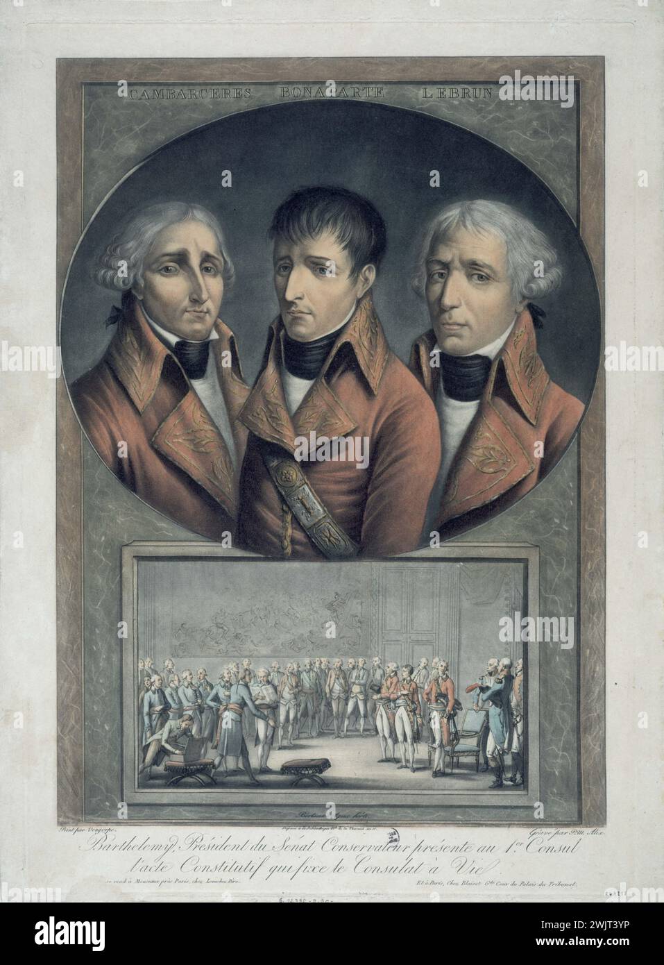 Pierre Michel Alix (1762-1817) d'après Henri-Nicolas Gorp (1756-1819) et Jean Dupplessis-Bertaux (1747-1819). Cambacérères, Bonaparte, Lebrun. Barthélémy, président du Sénat conservateur, présente au premier consul l'acte constitutif qui fixe le consulat à vie », le 4 août 1802. Paris, musée Carnavalet. Portrait de Jean Jacques Régis Cambacérès, duc de Parme (1753-1824), Napoléon Bonaparte (1769-1821), Charles François Lebrun, duc de plaisance (1739-1824), en buste dans un ovale de 3/4 à gauche, Cambacérès de 3/4 à droite. Ci-dessous l'ovale Barthélemy, président du Sénat conservateur p Banque D'Images