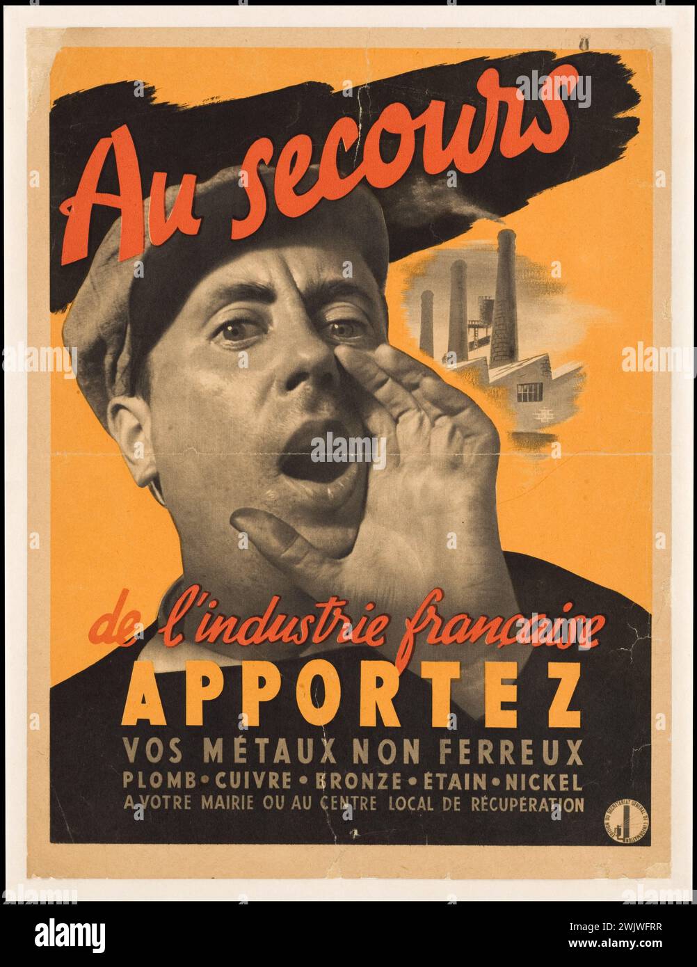 Guerre 1939-1945. 'L'aide de l'industrie française. Apportez vos métaux non ferreux ». Non daté. Musée général Leclerc de Hauteclocque et de la libération de Paris, Musée Jean Moulin. Affiche, bronze, cuivre, étain, gouvernement de vichy, métaux non ferreux, métal, nickel, inutile, plomb, récupération, alimentation, seconde guerre Banque D'Images